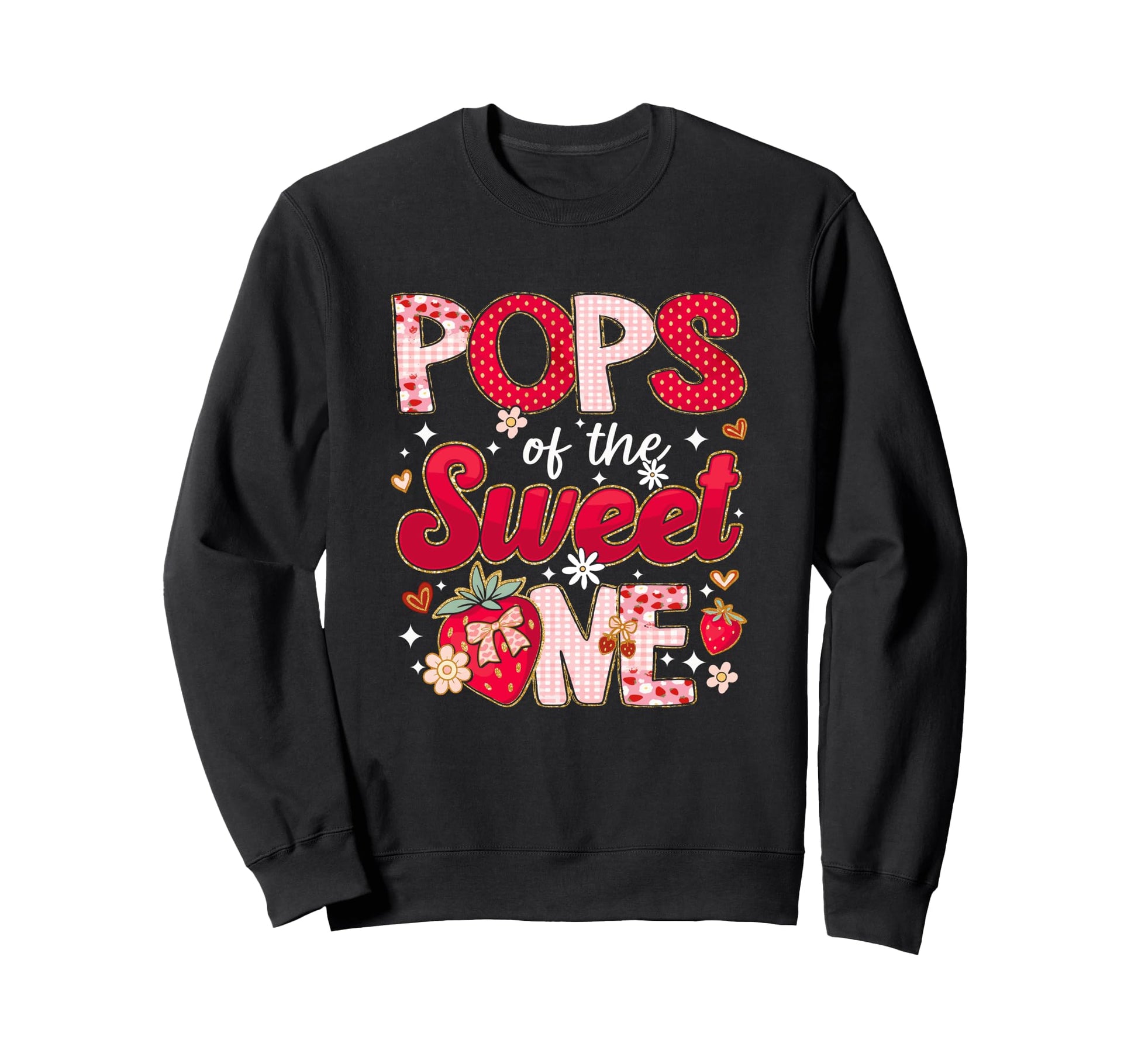 Pops Sweet One Strawberry Birthday Sweatshirt - Fun Novelty Design Unisex - T-Shirt, Sweatshirt, Hoodie