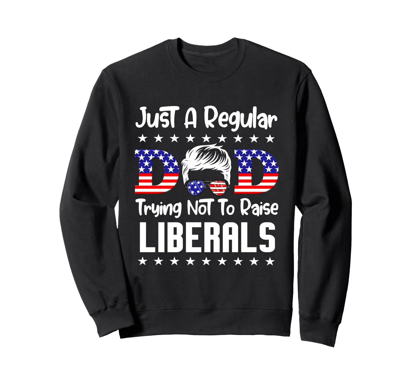 Just Regular Dad Trying Not To Sweatshirt - Minimalist Print Men Women - T-Shirt, Sweatshirt, Hoodie