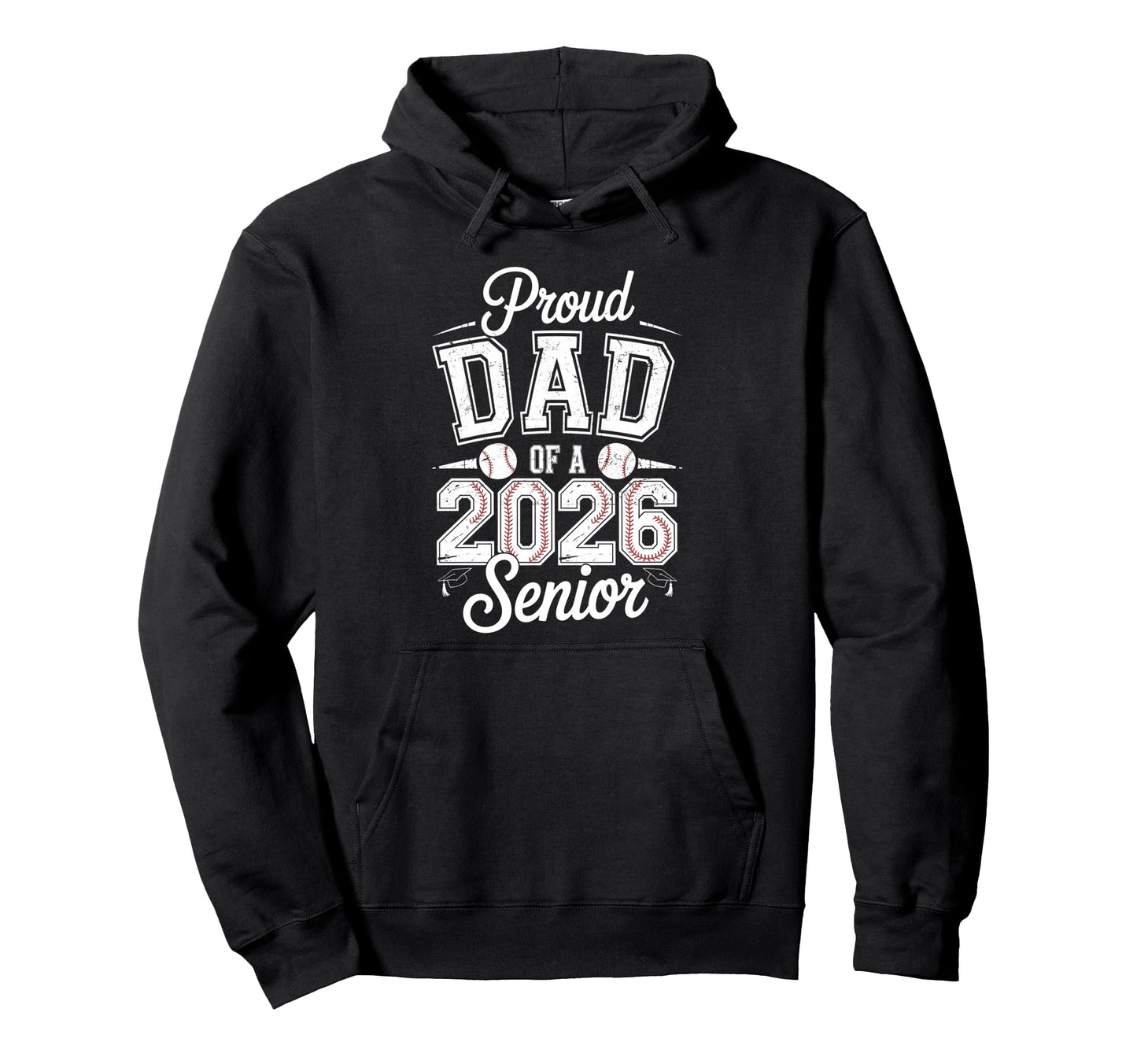 Proud Dad 2026 Senior Baseball Hoodie - Custom Art Print Men Women - T-Shirt, Sweatshirt, Hoodie