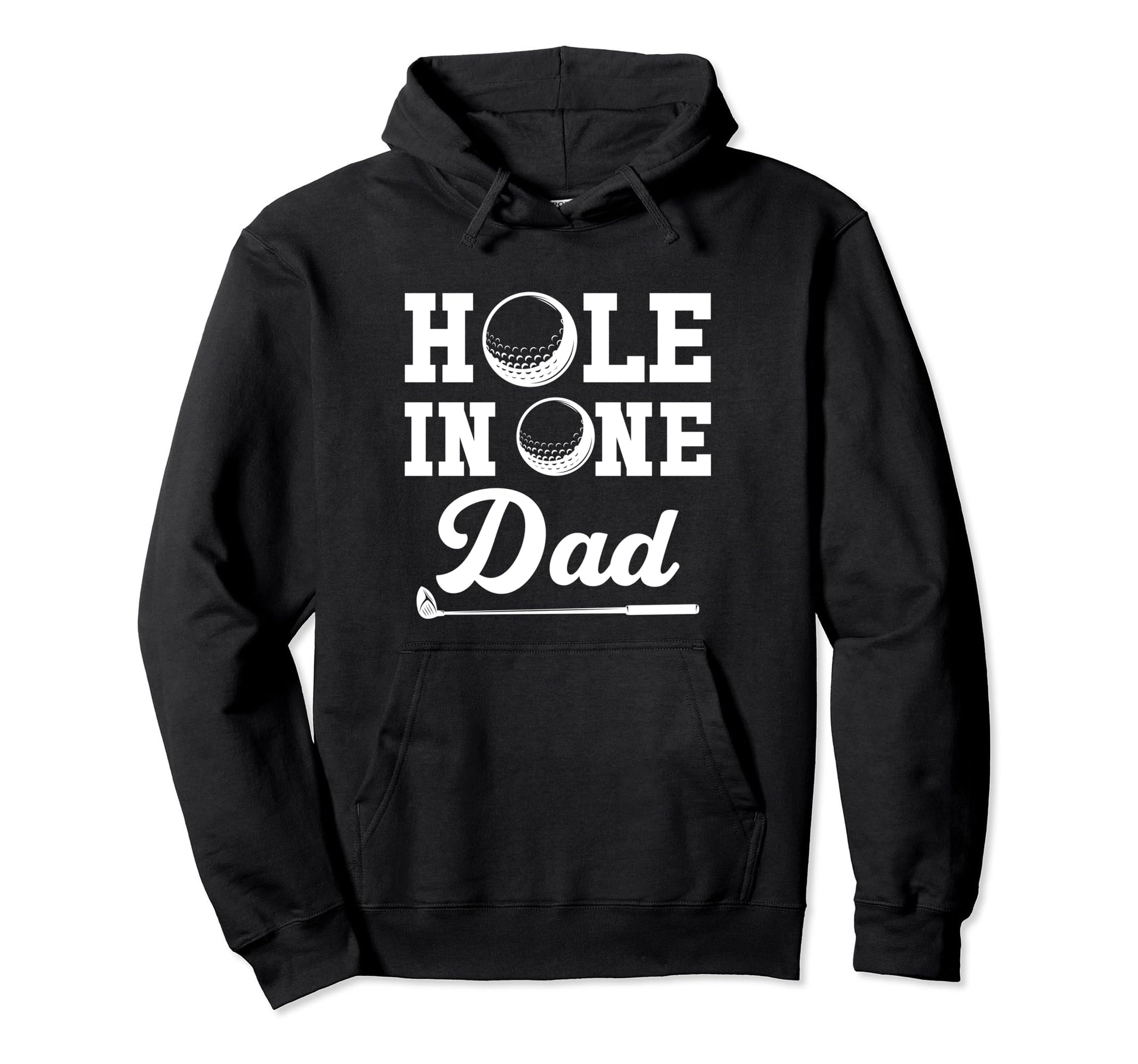 Golf Dad Fathers Day Gift Hole One Dad Hoodie - Aesthetic Graphic Unisex - T-Shirt, Sweatshirt, Hoodie
