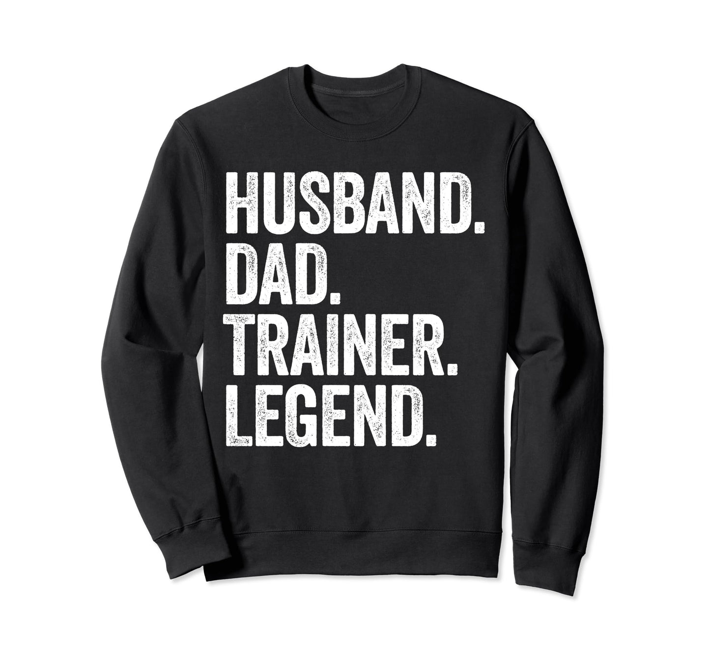 Husband Dad Trainer Funny Personal Sweatshirt - Minimalist Print Men Women - T-Shirt, Sweatshirt, Hoodie