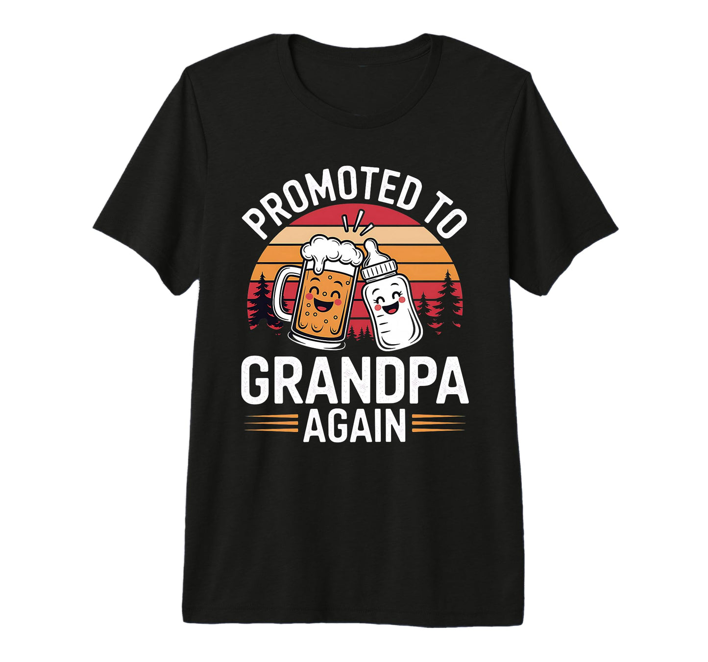 Promoted To Grandpa Again Soon To Be T-Shirt - Novelty Apparel Unisex - T-Shirt, Sweatshirt, Hoodie