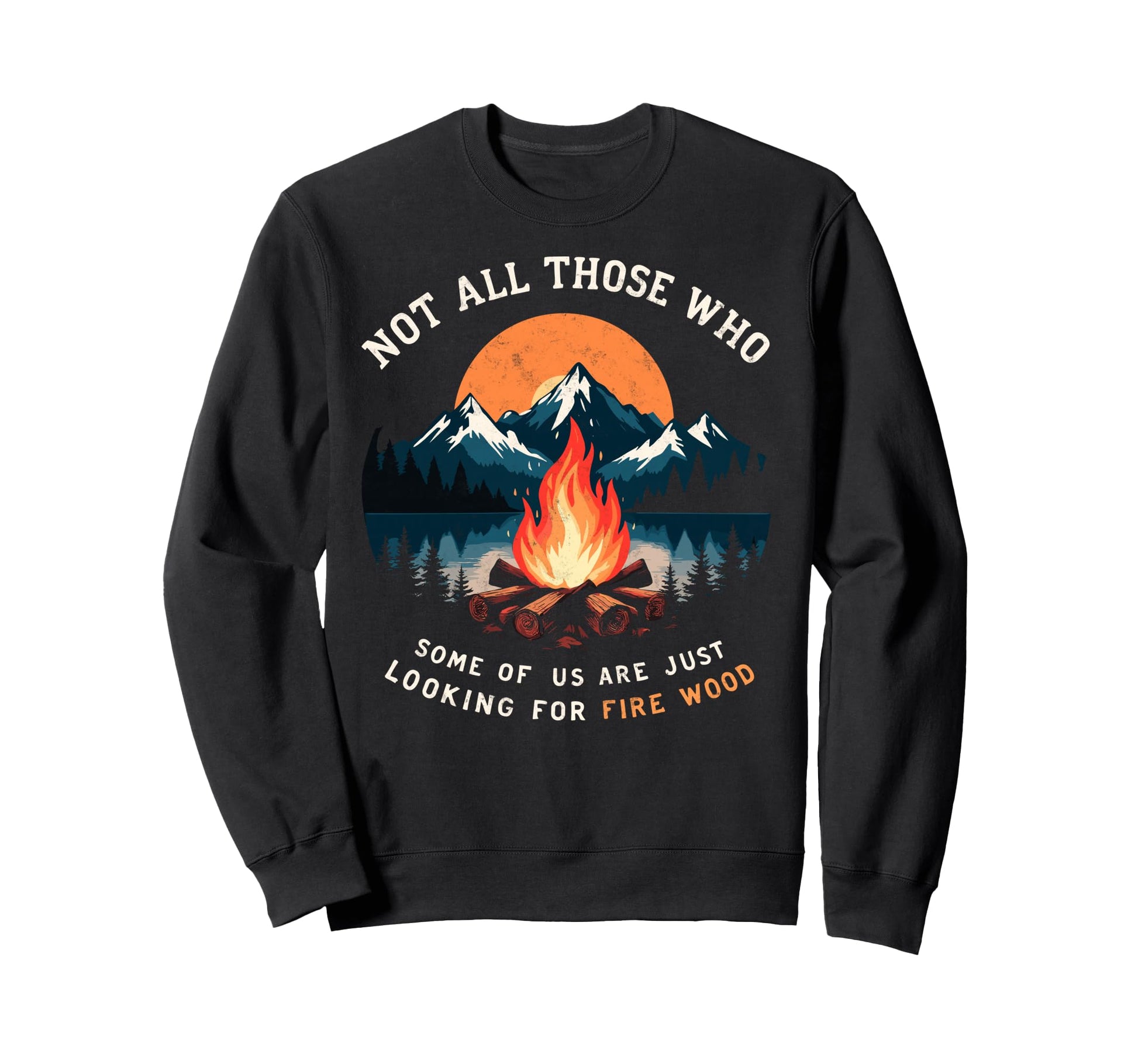 Not All Who Wander Lost Some Sweatshirt - Trendy Graphic for Adults - T-Shirt, Sweatshirt, Hoodie