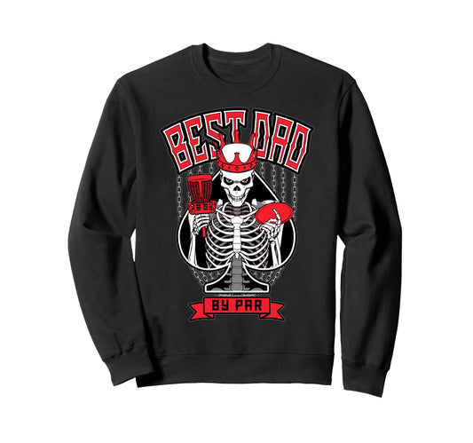Best Dad Par Disc Golf Ace Spades Sweatshirt - Unique Graphic Unisex - T-Shirt, Sweatshirt, Hoodie