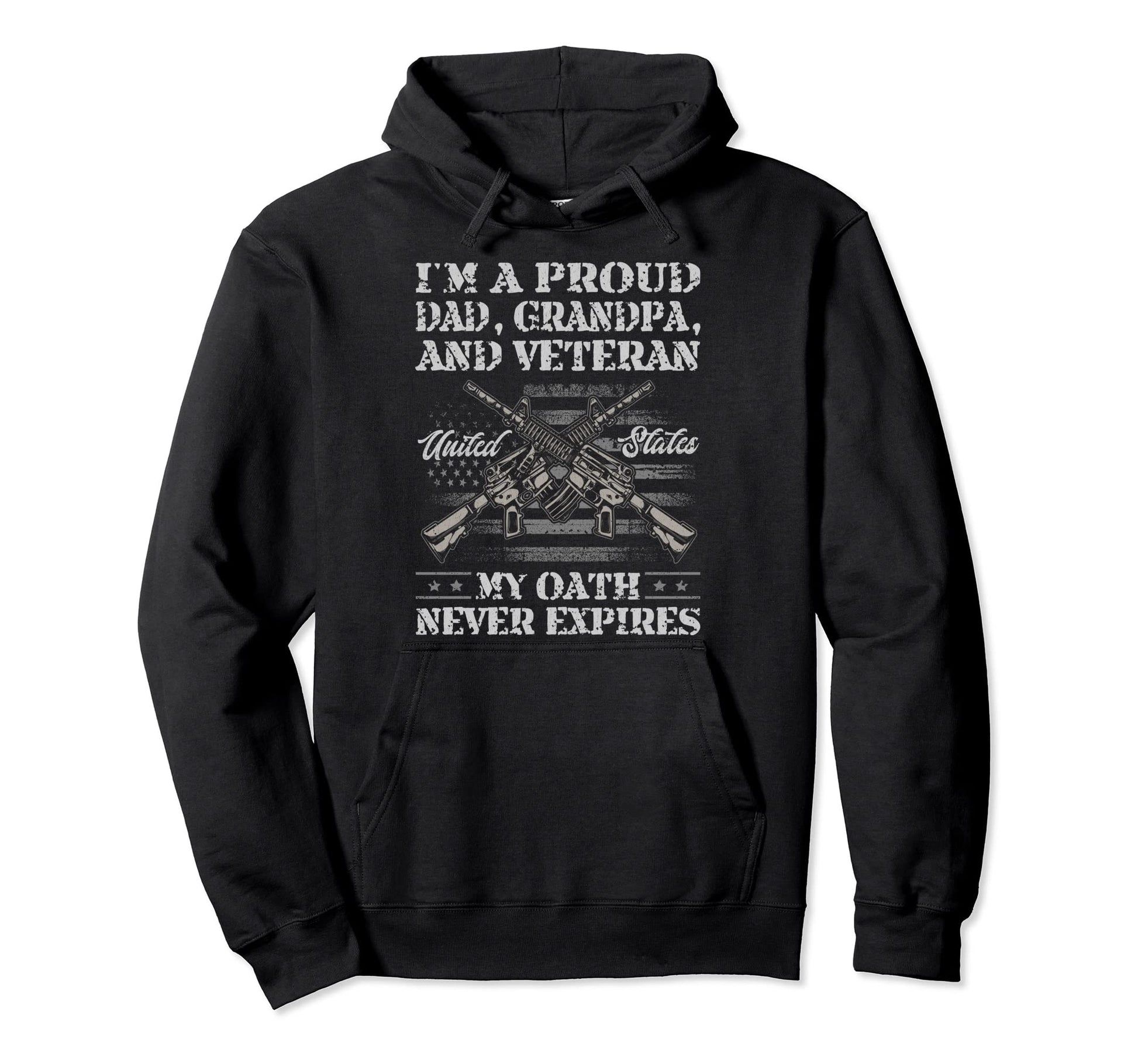 Im Proud Dad Grandpa And Veteran My Hoodie - Unique Graphic for Adults - T-Shirt, Sweatshirt, Hoodie