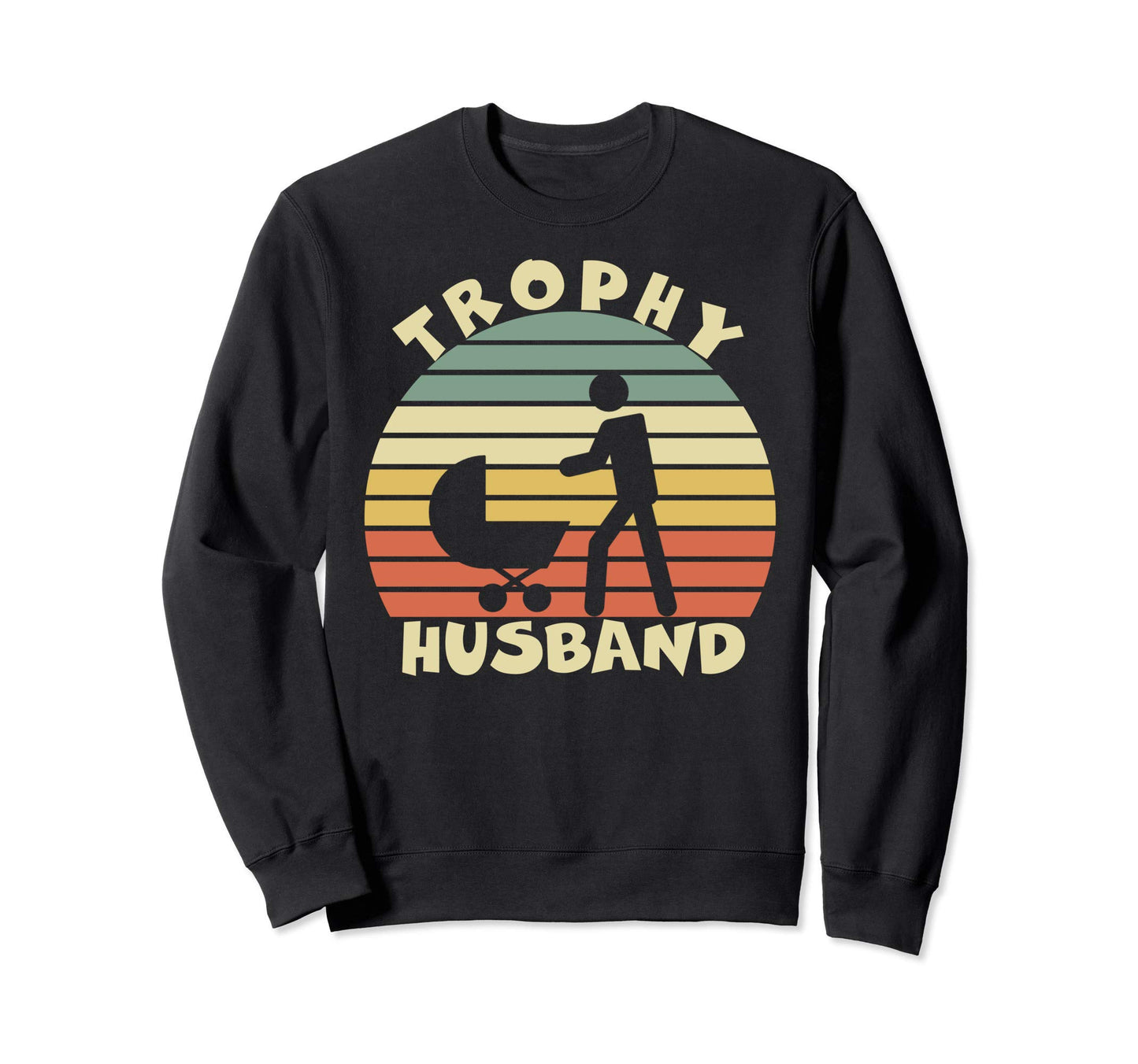 Trophy Husband Funny Father Dad Sweatshirt - Minimalist Print for Adults - T-Shirt, Sweatshirt, Hoodie