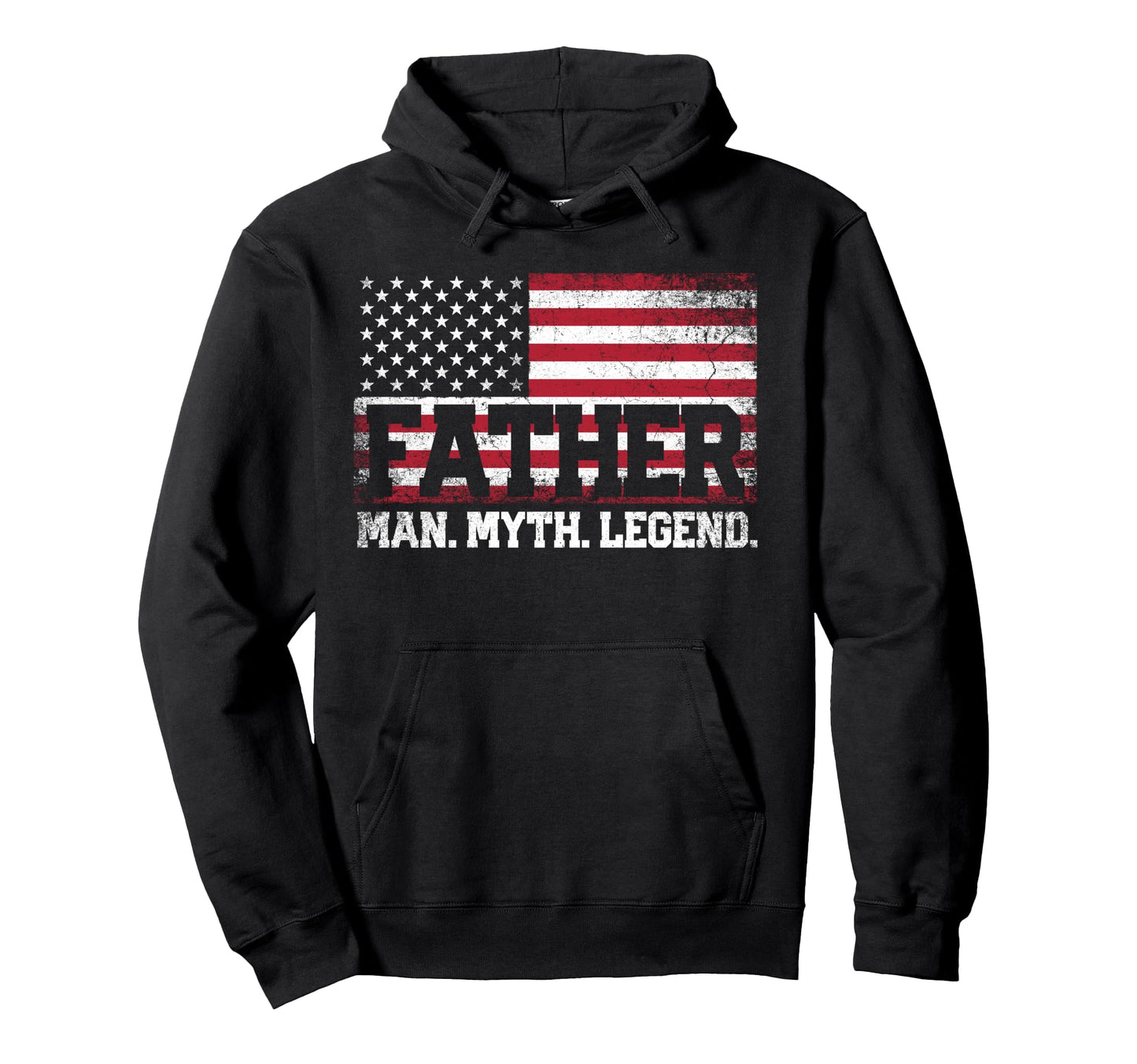 Father Dad Myth Legend Fathers Day Hoodie - Fun Novelty Design for Adults - T-Shirt, Sweatshirt, Hoodie