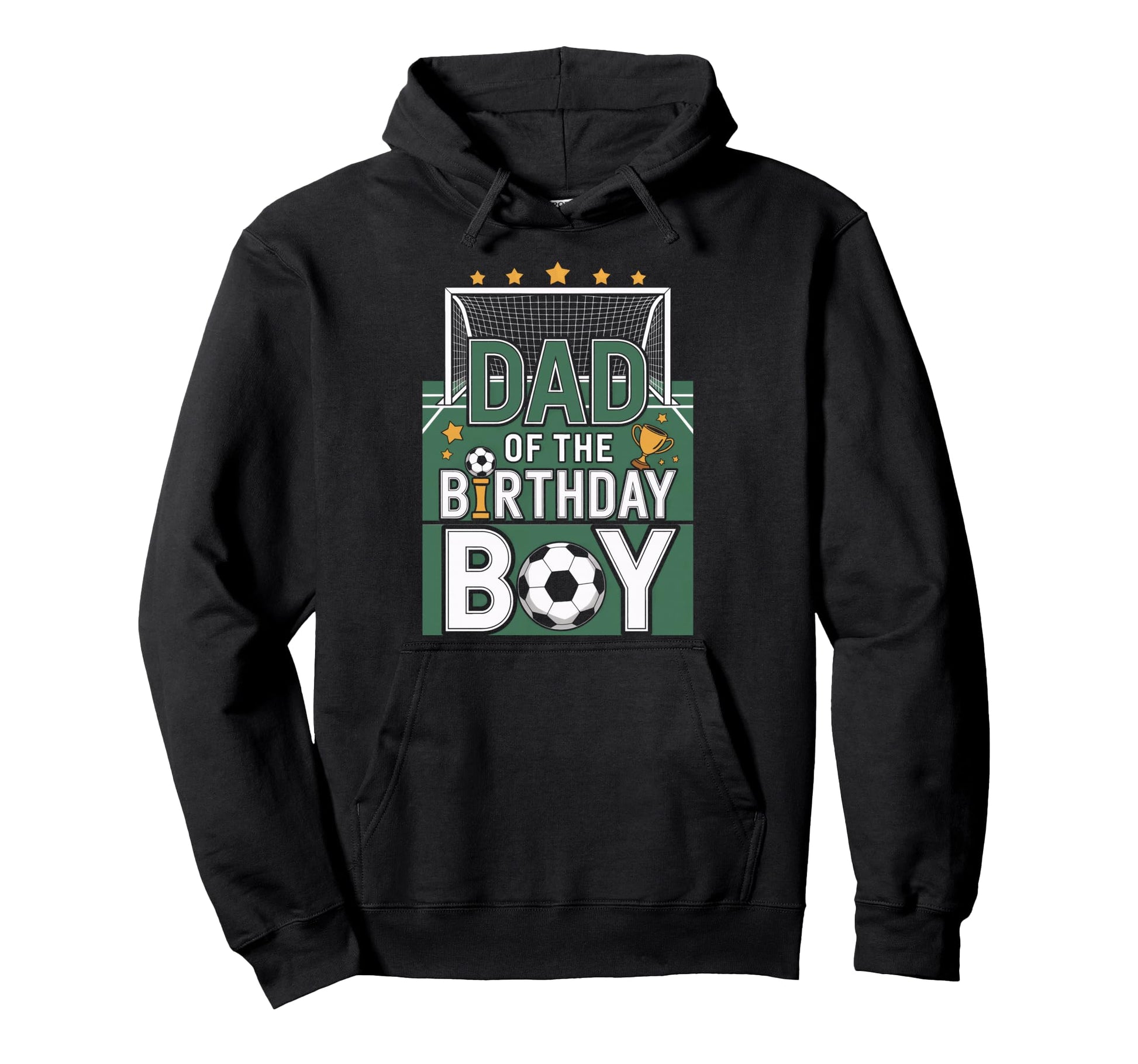 Birthday Dad Soccer Goal Party Day Hoodie - Novelty Apparel Unisex - T-Shirt, Sweatshirt, Hoodie