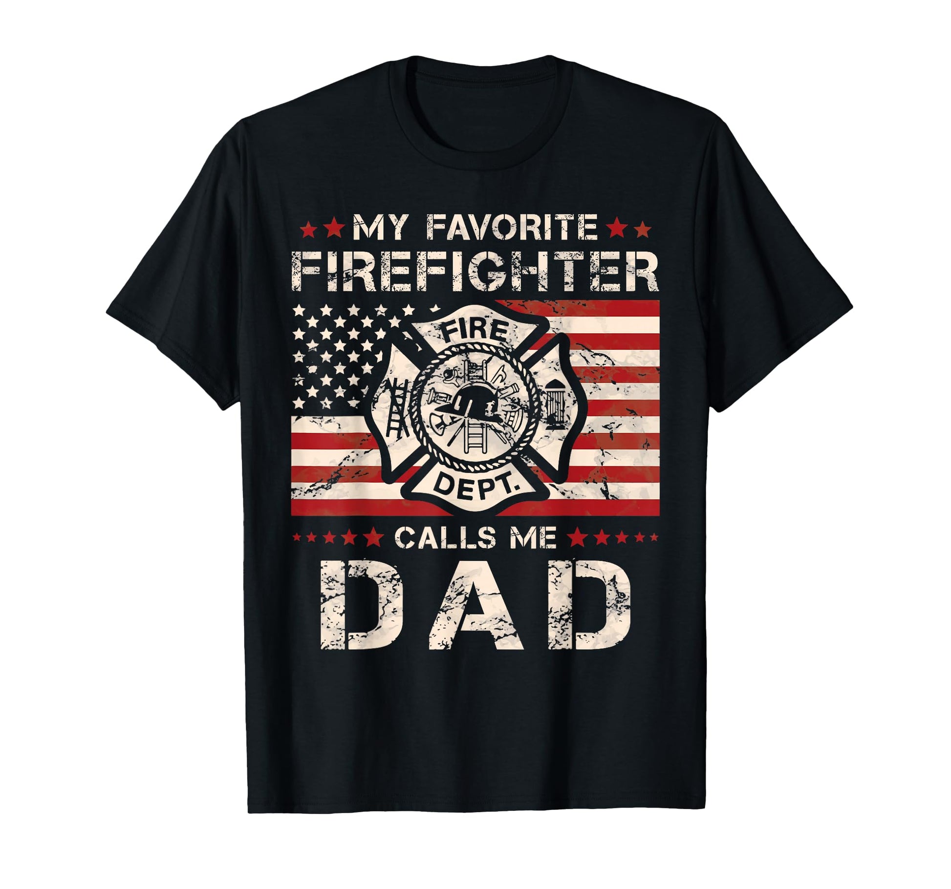 My Favorite Firefighter Calls Me Dad T-Shirt - Graphic Print Men Women - T-Shirt, Sweatshirt, Hoodie