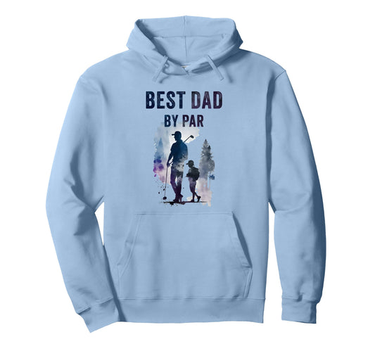 Best Dad Par Sarcastic Golf Pun Fathers Hoodie - Trendy Graphic for Adults - T-Shirt, Sweatshirt, Hoodie