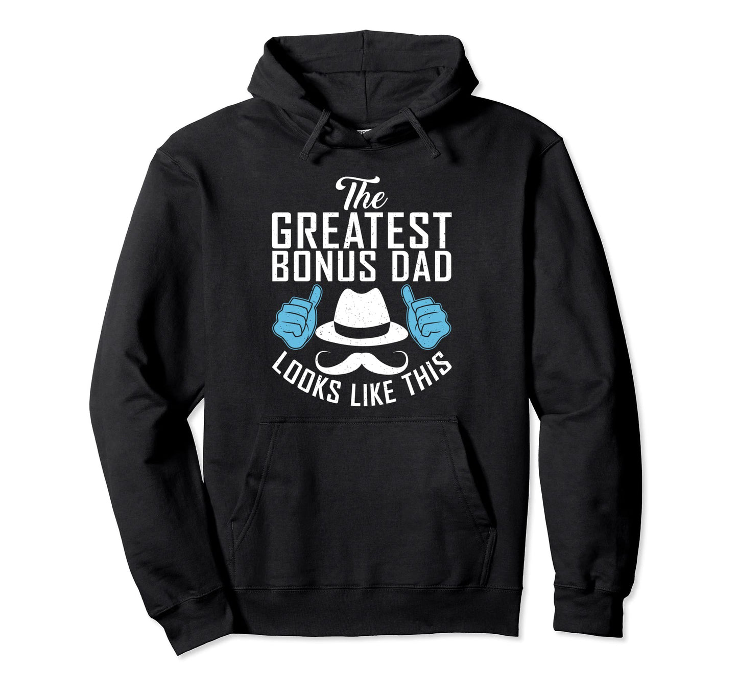 Greatest Bonus Dad Looks Like This Hoodie - Novelty Apparel Men Women - T-Shirt, Sweatshirt, Hoodie