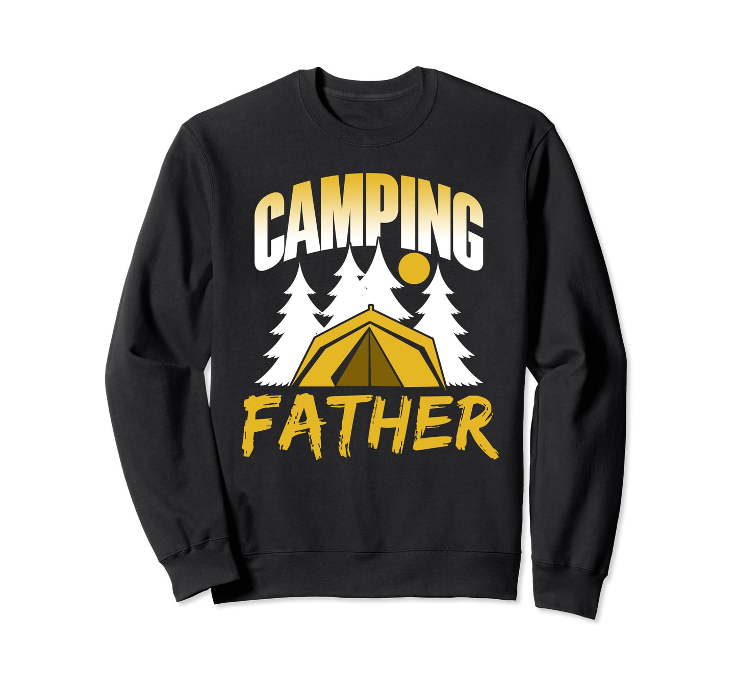 Camping Father Camper Camp Campfire Sweatshirt - Novelty Apparel Unisex - T-Shirt, Sweatshirt, Hoodie