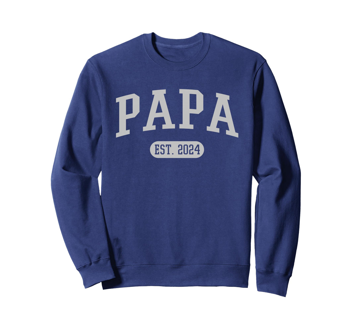 Papa Est 2024 Grandpa Sweatshirt - Novelty Apparel for Adults - T-Shirt, Sweatshirt, Hoodie