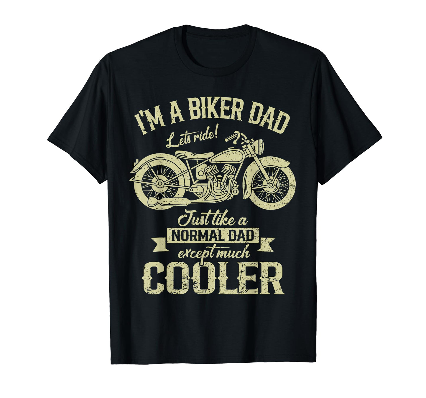 Motorcycle Biker Dad Is Much Cooler T-Shirt - Custom Art Print for Adults - T-Shirt, Sweatshirt, Hoodie
