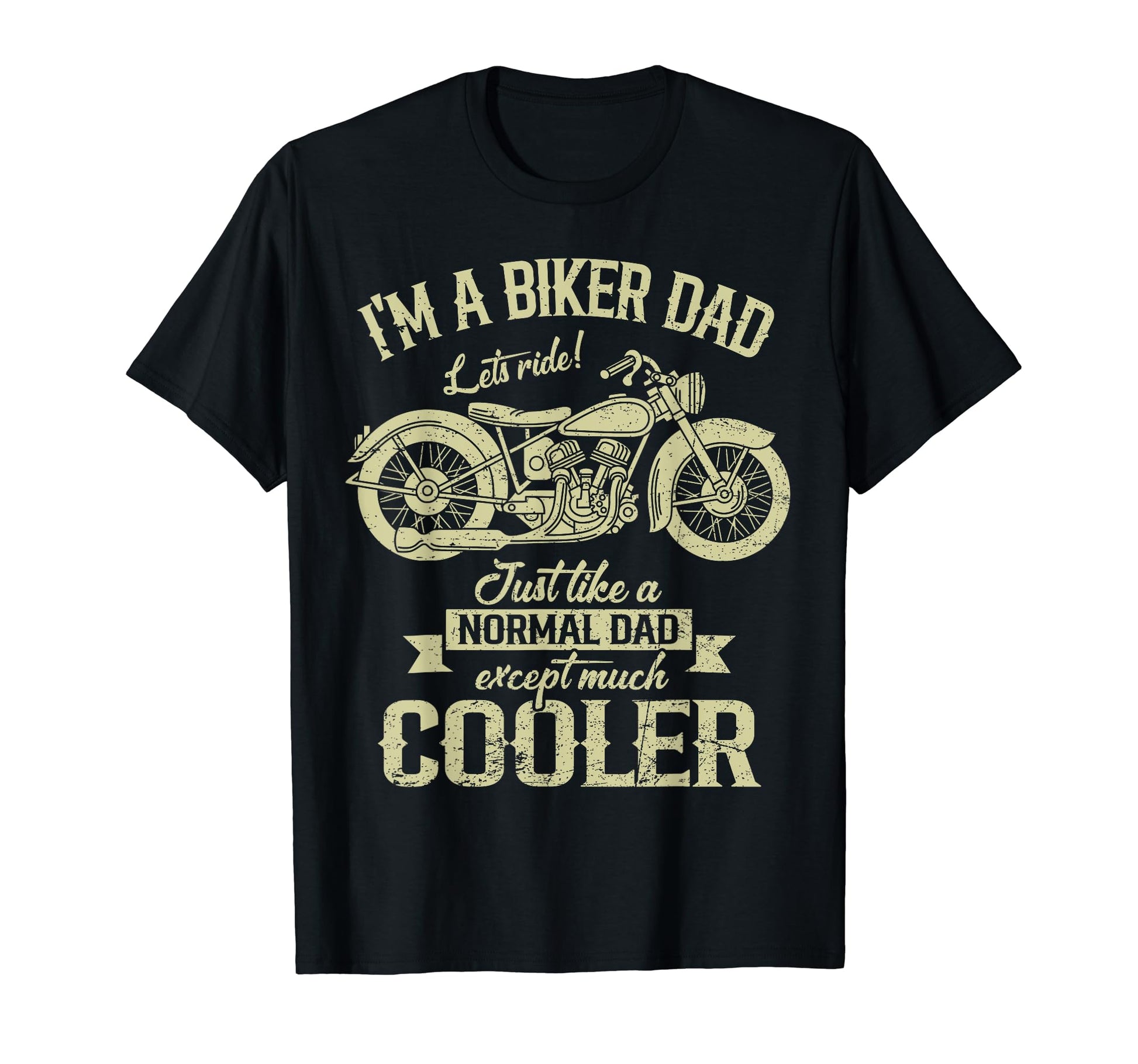 Motorcycle Biker Dad Is Much Cooler T-Shirt - Custom Art Print for Adults - T-Shirt, Sweatshirt, Hoodie