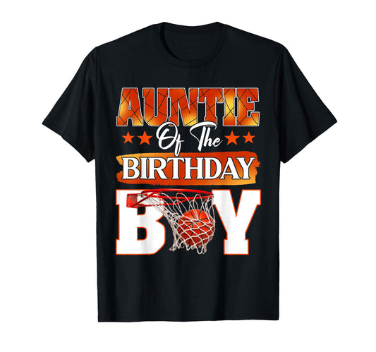 Basketball Auntie Birthday Family T-Shirt - Fun Novelty Design Men Women - T-Shirt, Sweatshirt, Hoodie