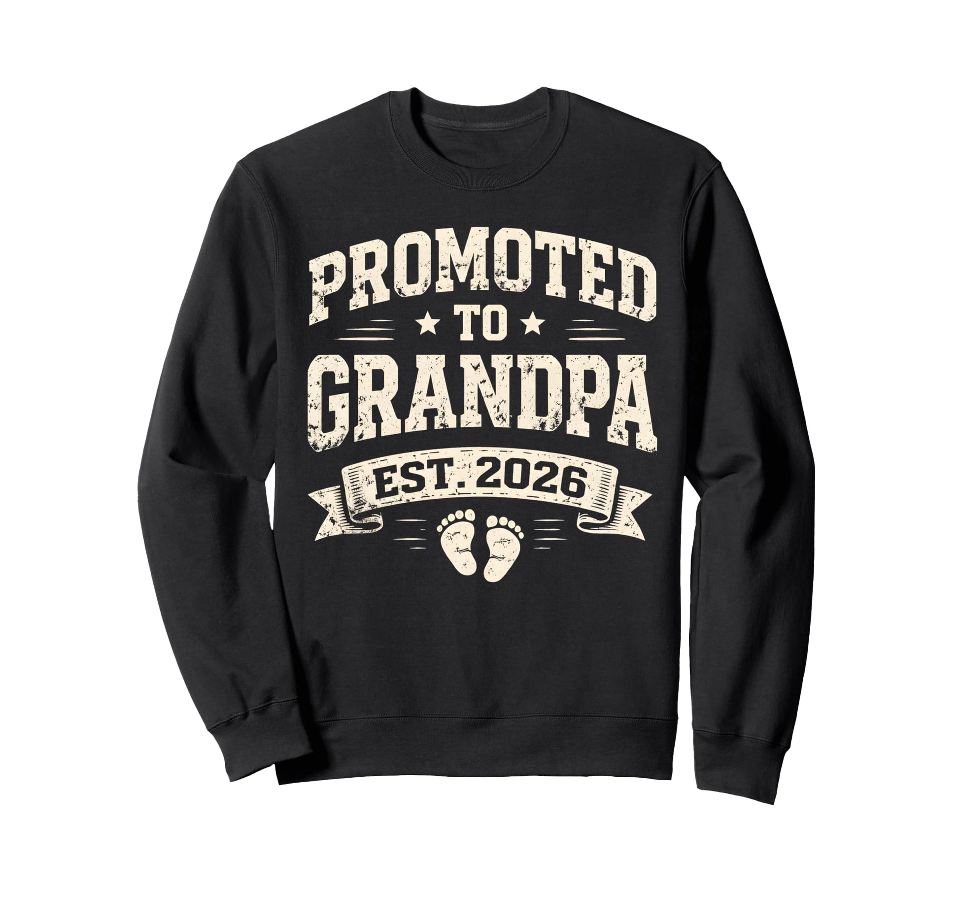 Promoted To Grandpa Est 2026 Sweatshirt - Casual Everyday Wear Men Women - T-Shirt, Sweatshirt, Hoodie