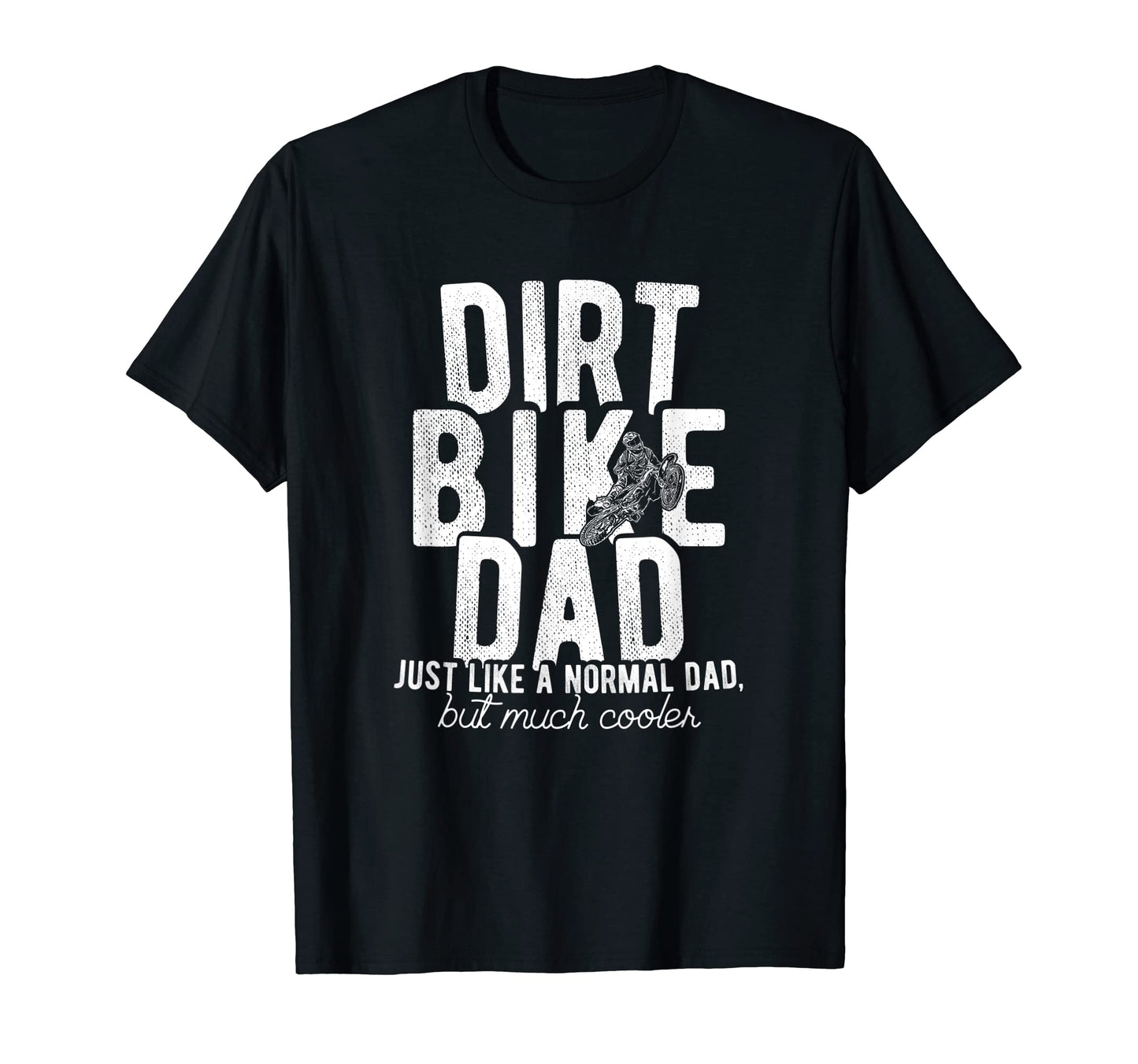 Motocross Dirt Bike Dad T-Shirt - Novelty Apparel for Adults - T-Shirt, Sweatshirt, Hoodie