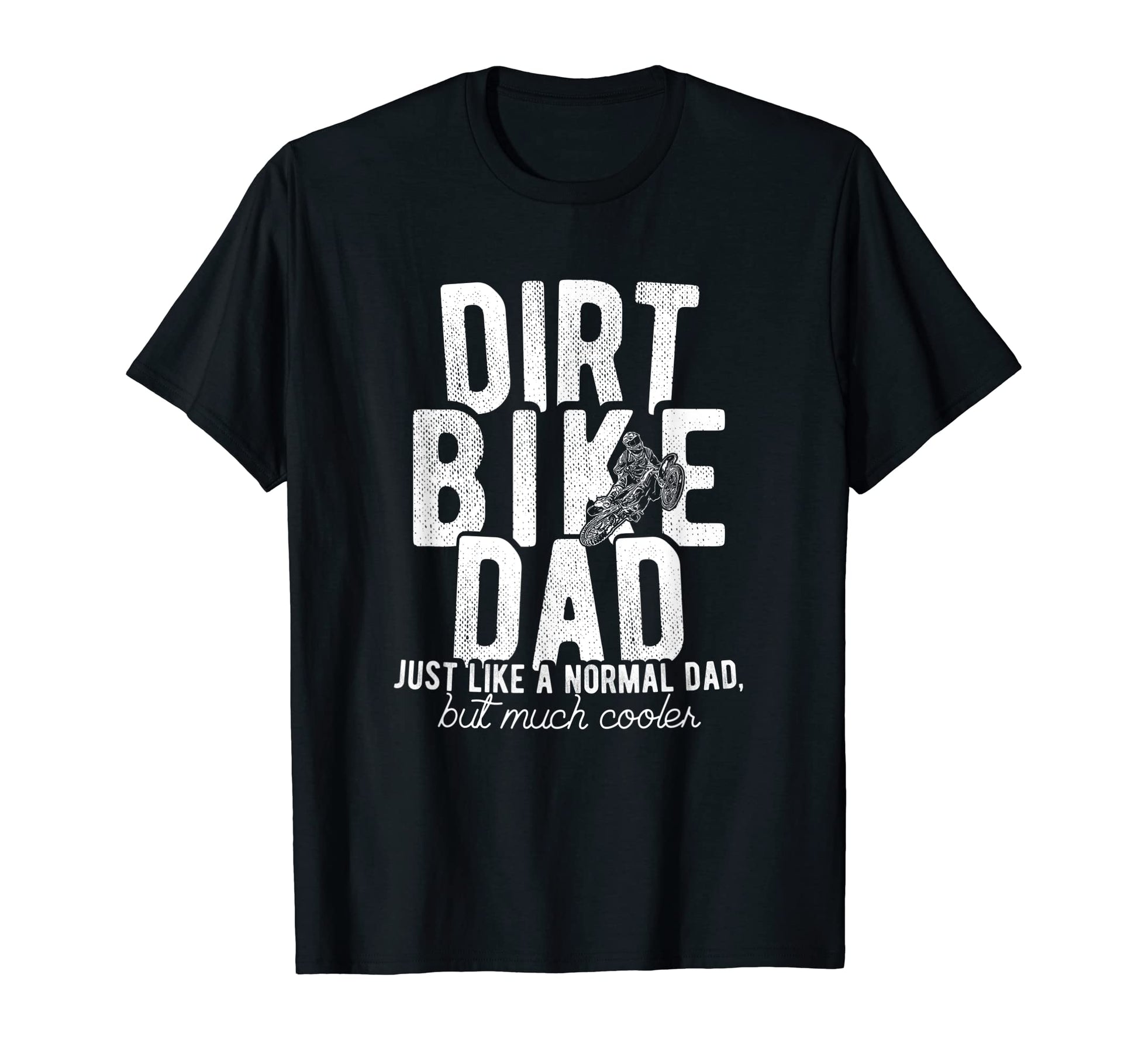 Motocross Dirt Bike Dad T-Shirt - Novelty Apparel for Adults - T-Shirt, Sweatshirt, Hoodie