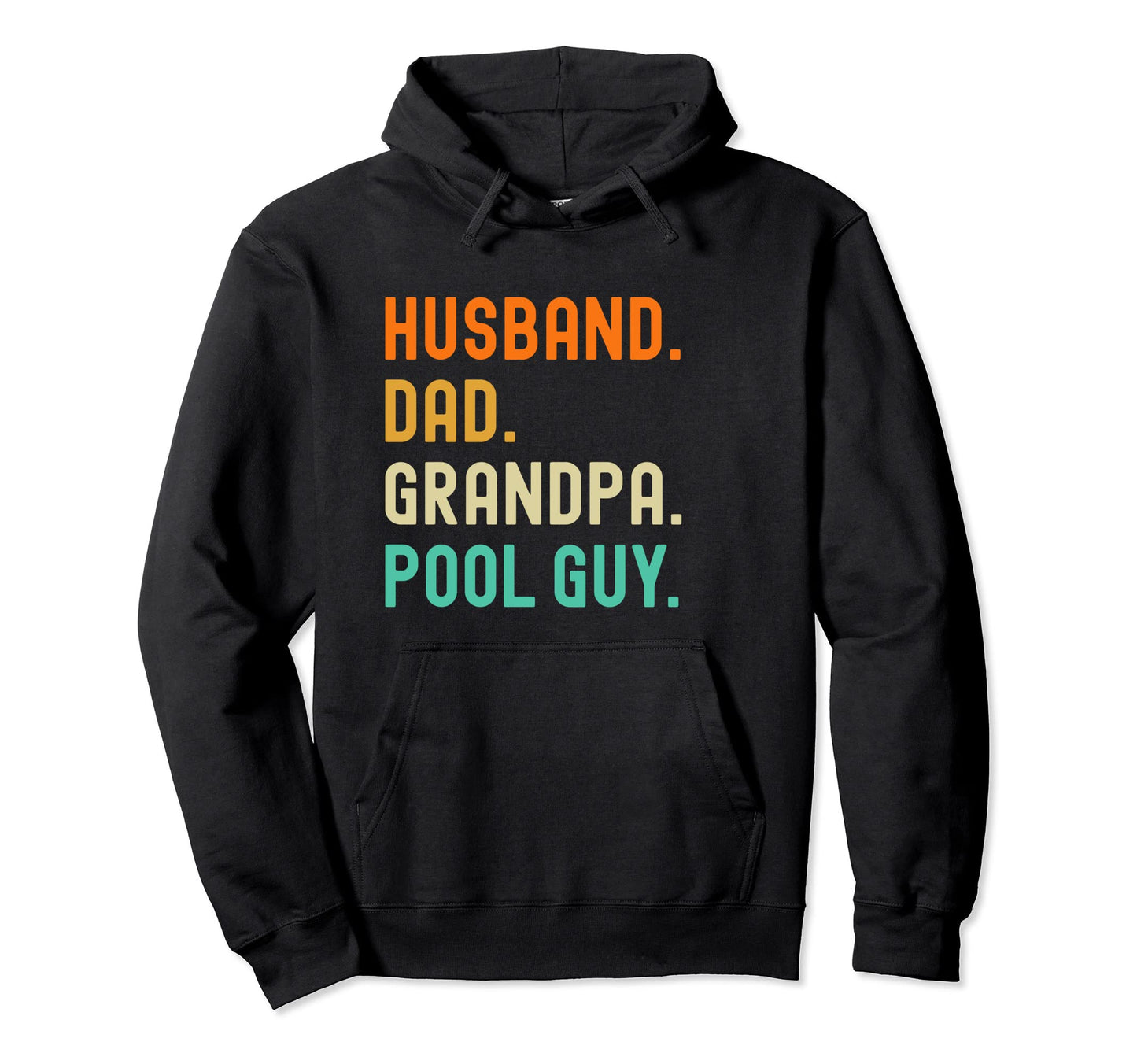 Funny Pool Guy Shirts Grandpas And Husbands T-Shirt - Graphic Print Unisex - T-Shirt, Sweatshirt, Hoodie
