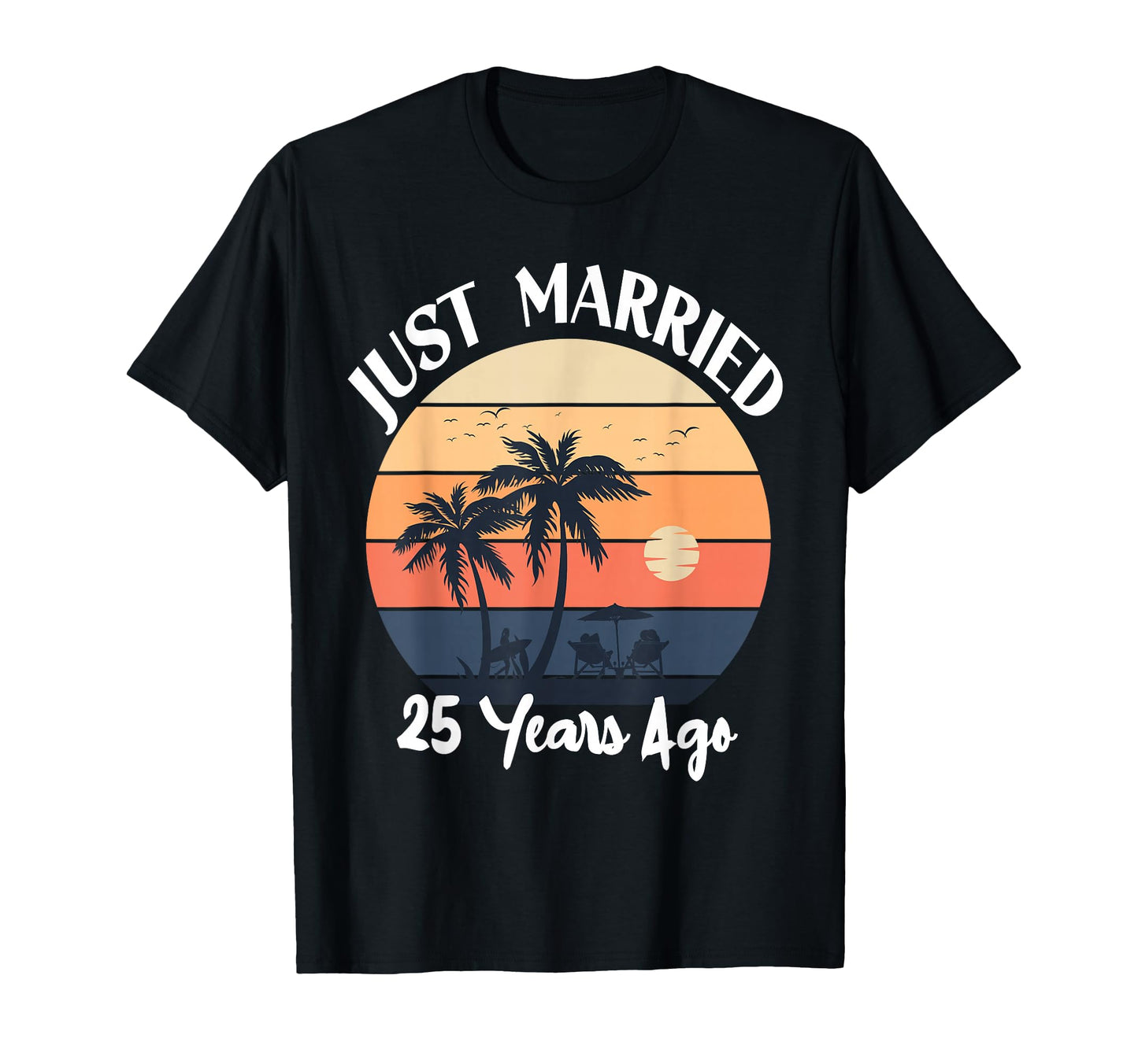 Just Married 25 Years 25Th Wedding T-Shirt - Custom Art Print Unisex - T-Shirt, Sweatshirt, Hoodie