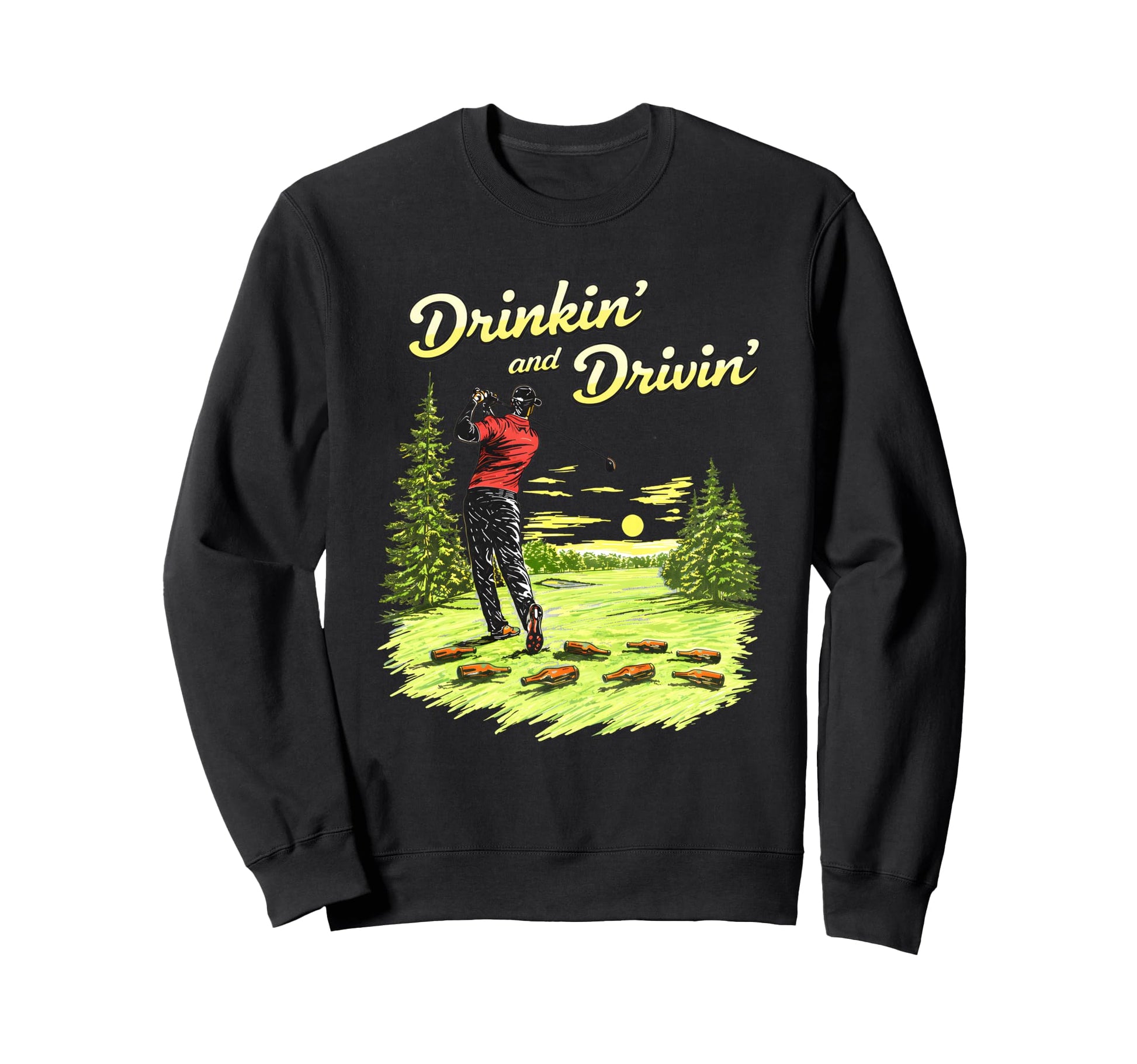 Playing Golf Drinkin And Sweatshirt - Casual Everyday Wear for Adults - T-Shirt, Sweatshirt, Hoodie