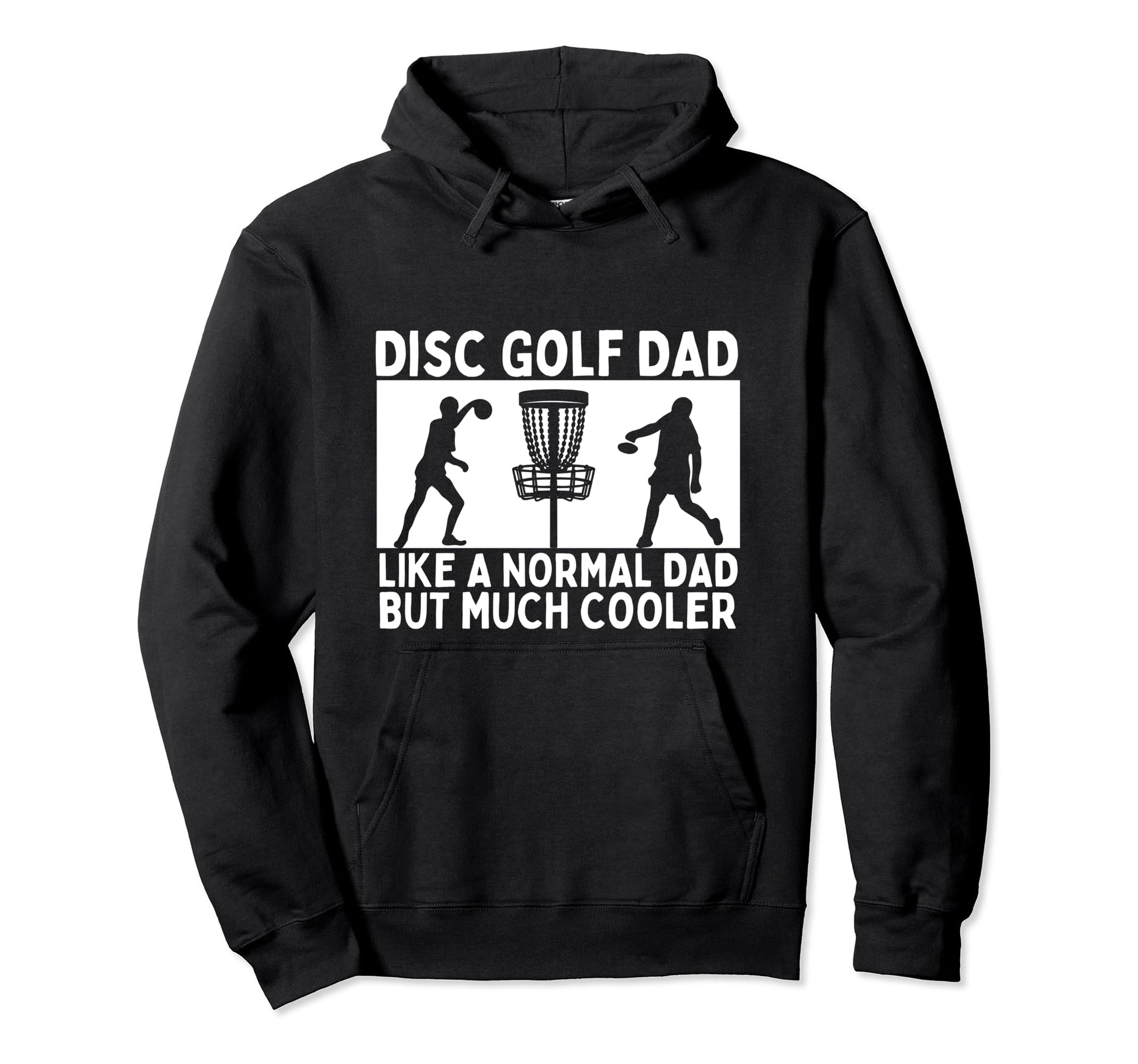 Disc Golf Dad Father Funny Disc Golf Hoodie - Streetwear Style Men Women - T-Shirt, Sweatshirt, Hoodie