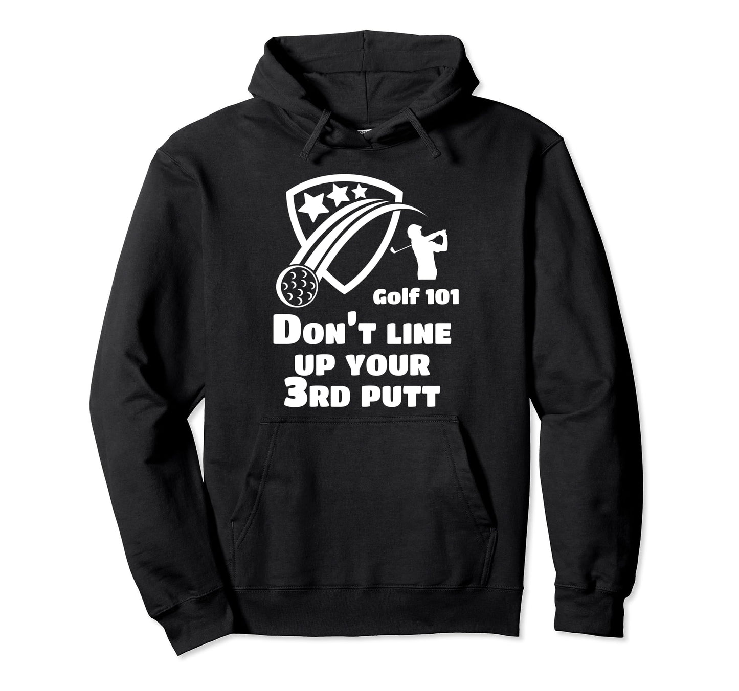 Golf 101 Golfing 3 Putt Putter Lets Par Hoodie - Trendy Graphic for Adults - T-Shirt, Sweatshirt, Hoodie