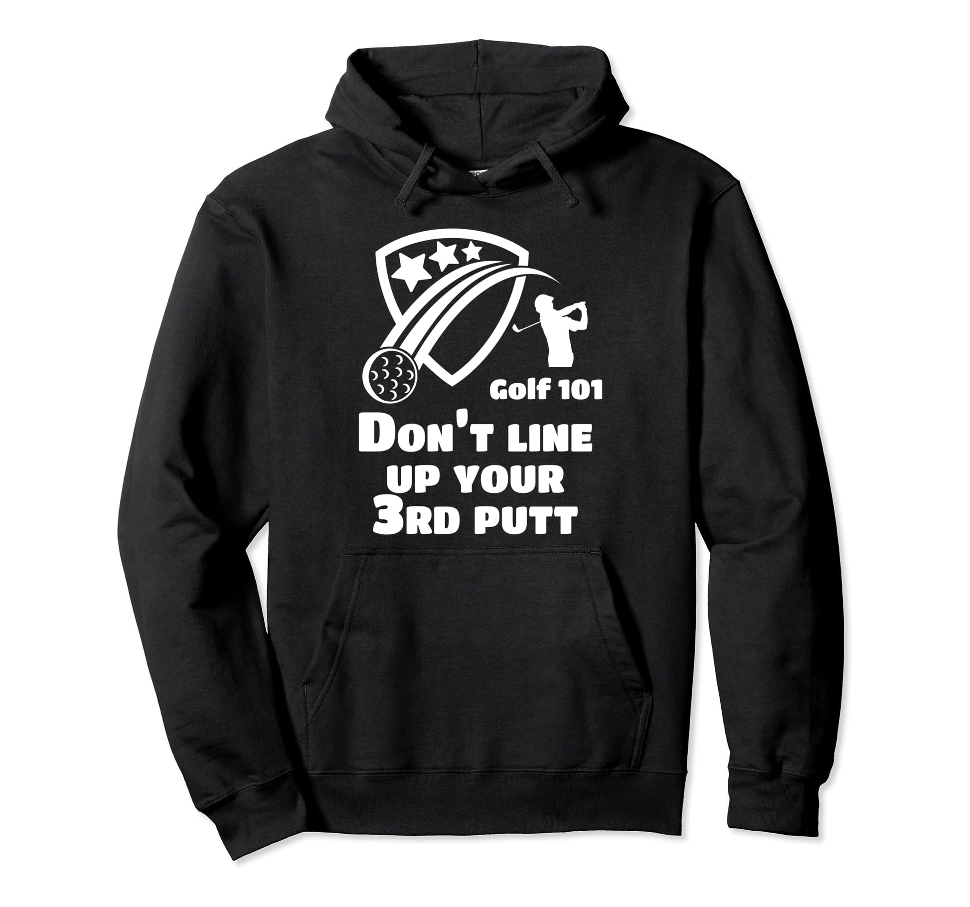 Golf 101 Golfing 3 Putt Putter Lets Par Hoodie - Trendy Graphic for Adults - T-Shirt, Sweatshirt, Hoodie
