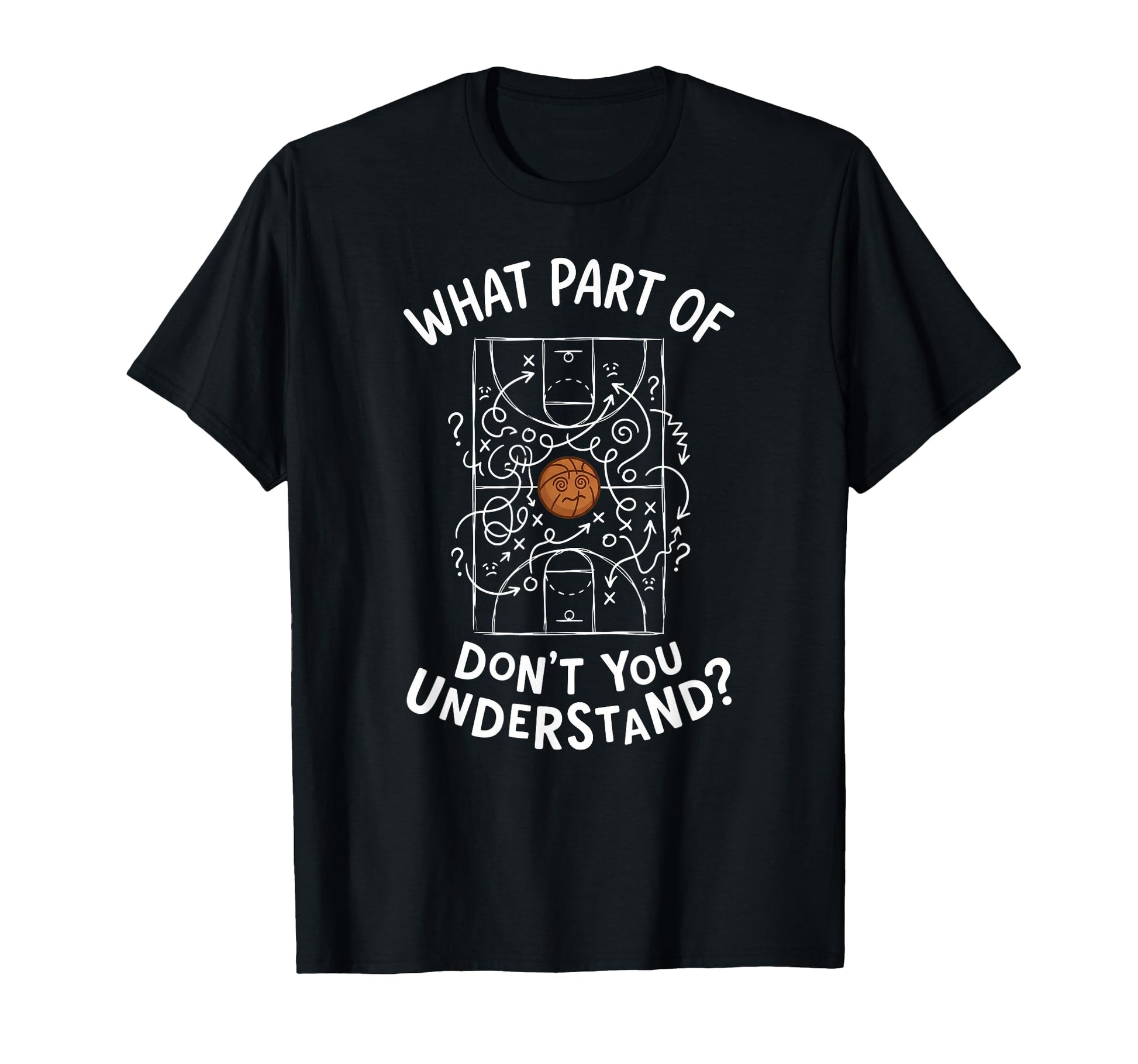 What Part Dont You Understand T-Shirt - Fun Novelty Design Unisex - T-Shirt, Sweatshirt, Hoodie