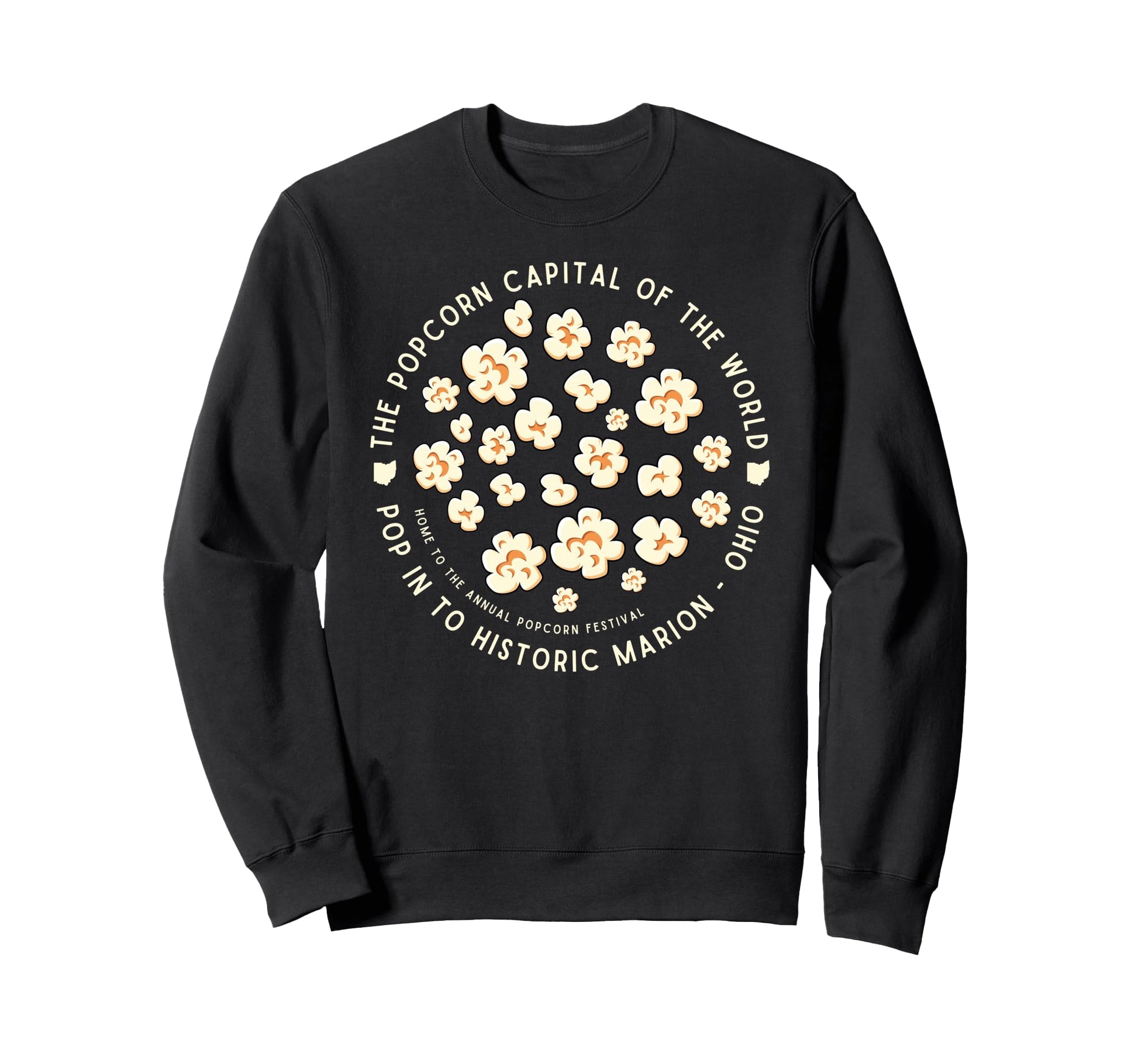 Pop To Marion Ohio Popcorn Capital Sweatshirt - Novelty Apparel for Adults - T-Shirt, Sweatshirt, Hoodie
