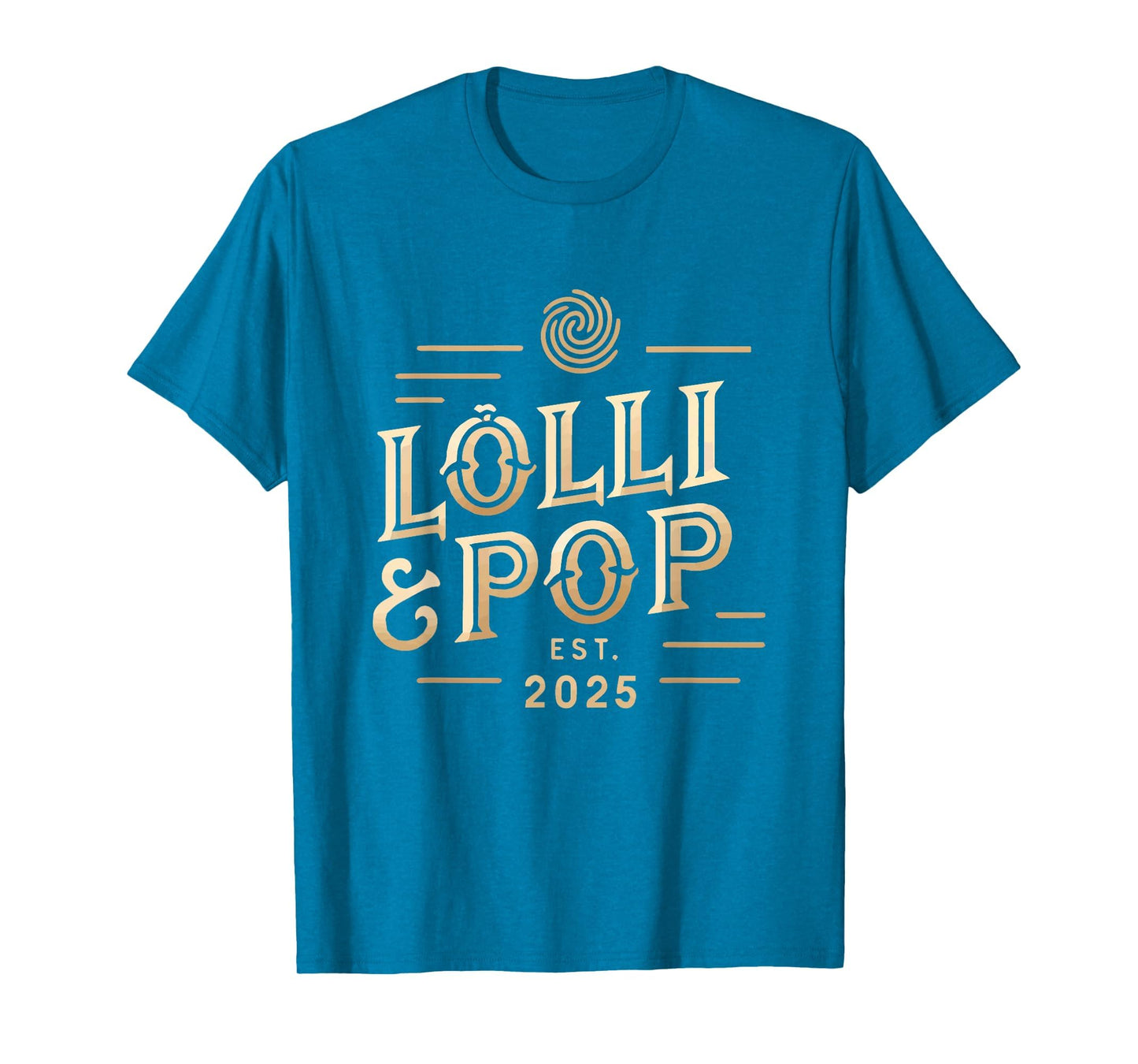 Lolli And Pop Established 2025 Lolly T-Shirt - Custom Art Print Men Women - T-Shirt, Sweatshirt, Hoodie