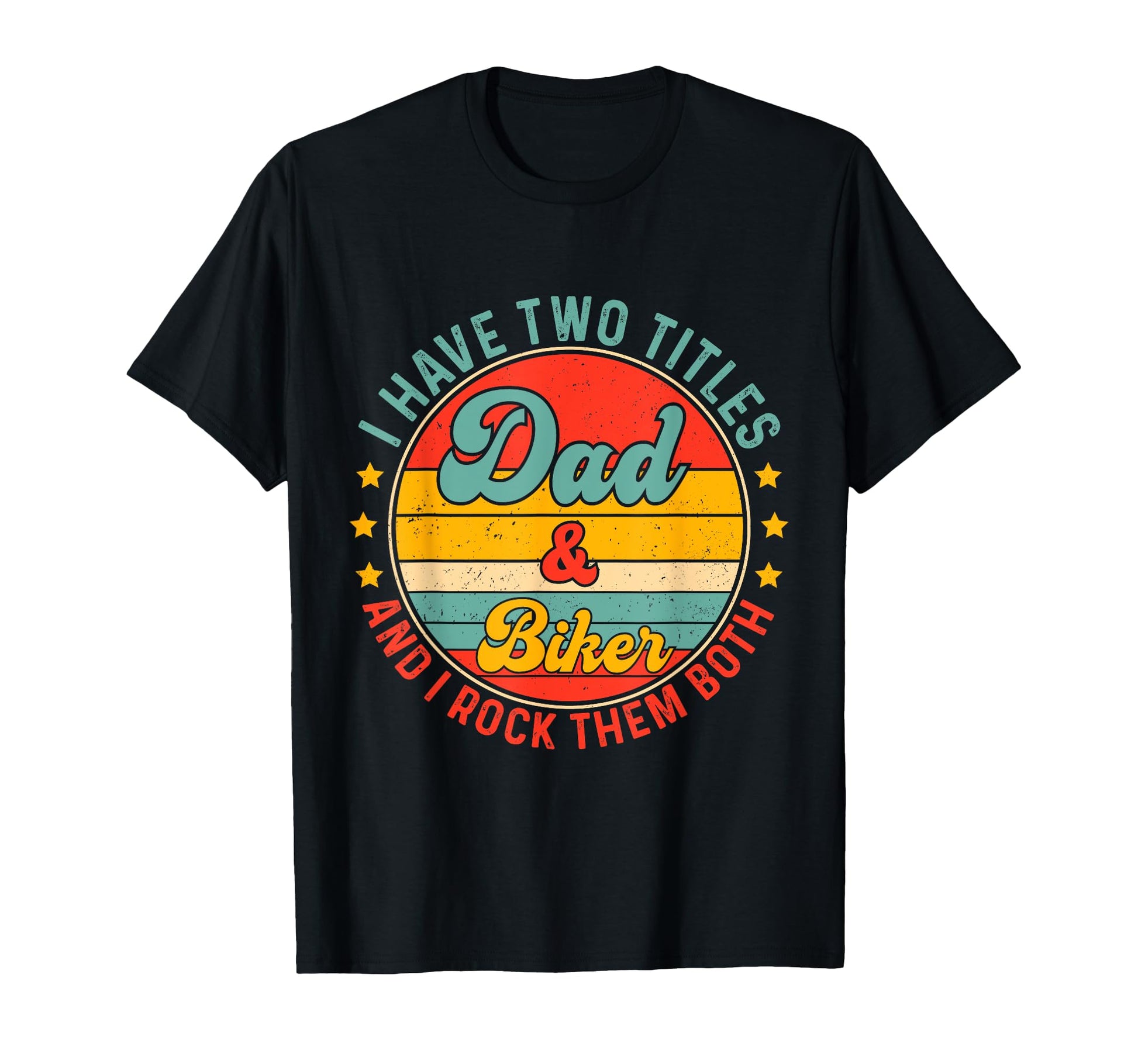 Biker Dad Father Day Biker T-Shirt - Casual Everyday Wear Unisex - T-Shirt, Sweatshirt, Hoodie