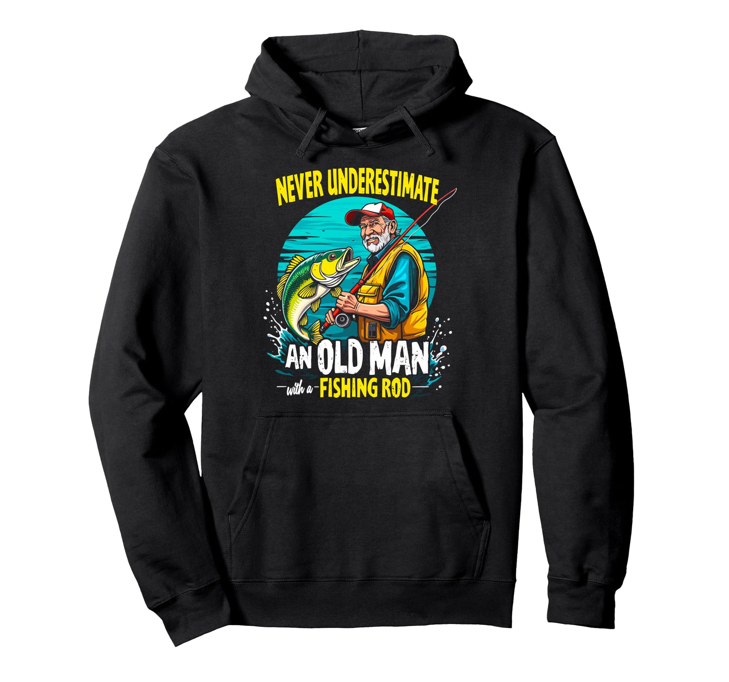 Never Underestimate Old Fishing Rod Hoodie - Graphic Print for Adults - T-Shirt, Sweatshirt, Hoodie