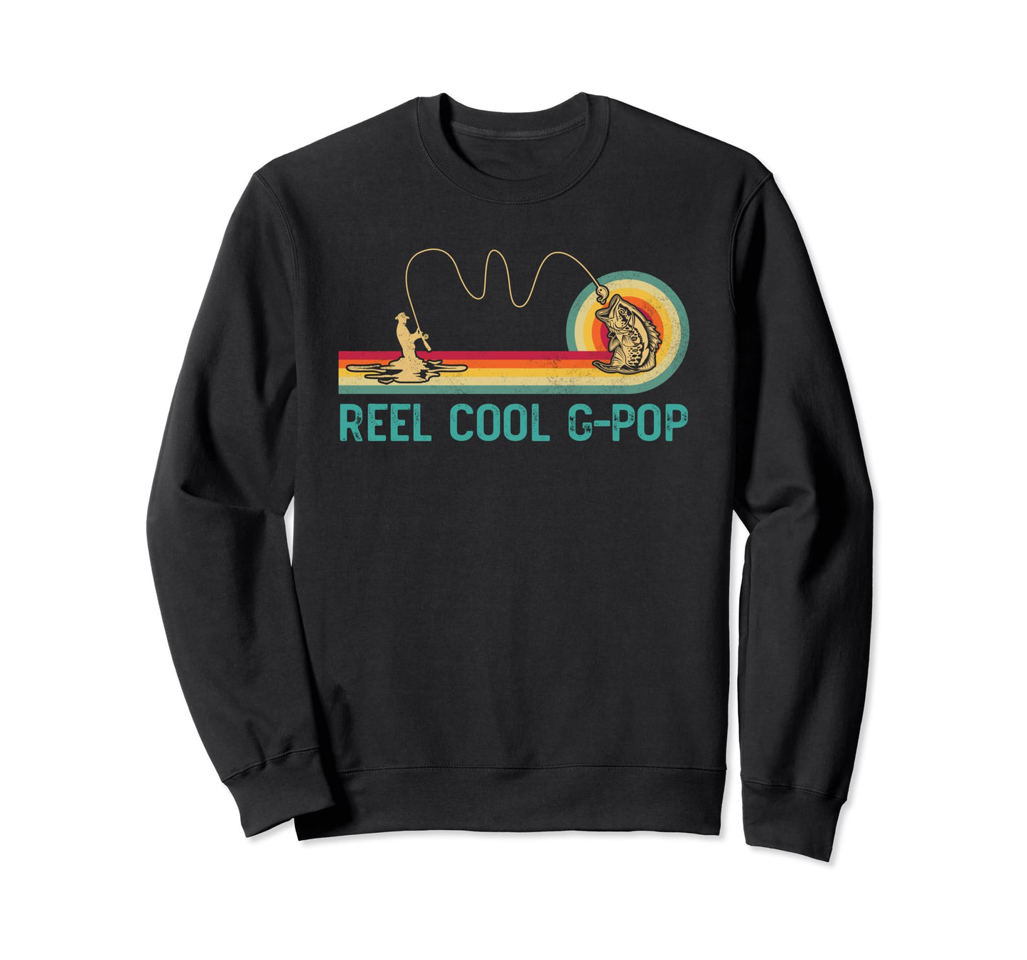 Reel G Pop Fishing Funny Sweatshirt - Casual Everyday Wear Unisex - T-Shirt, Sweatshirt, Hoodie