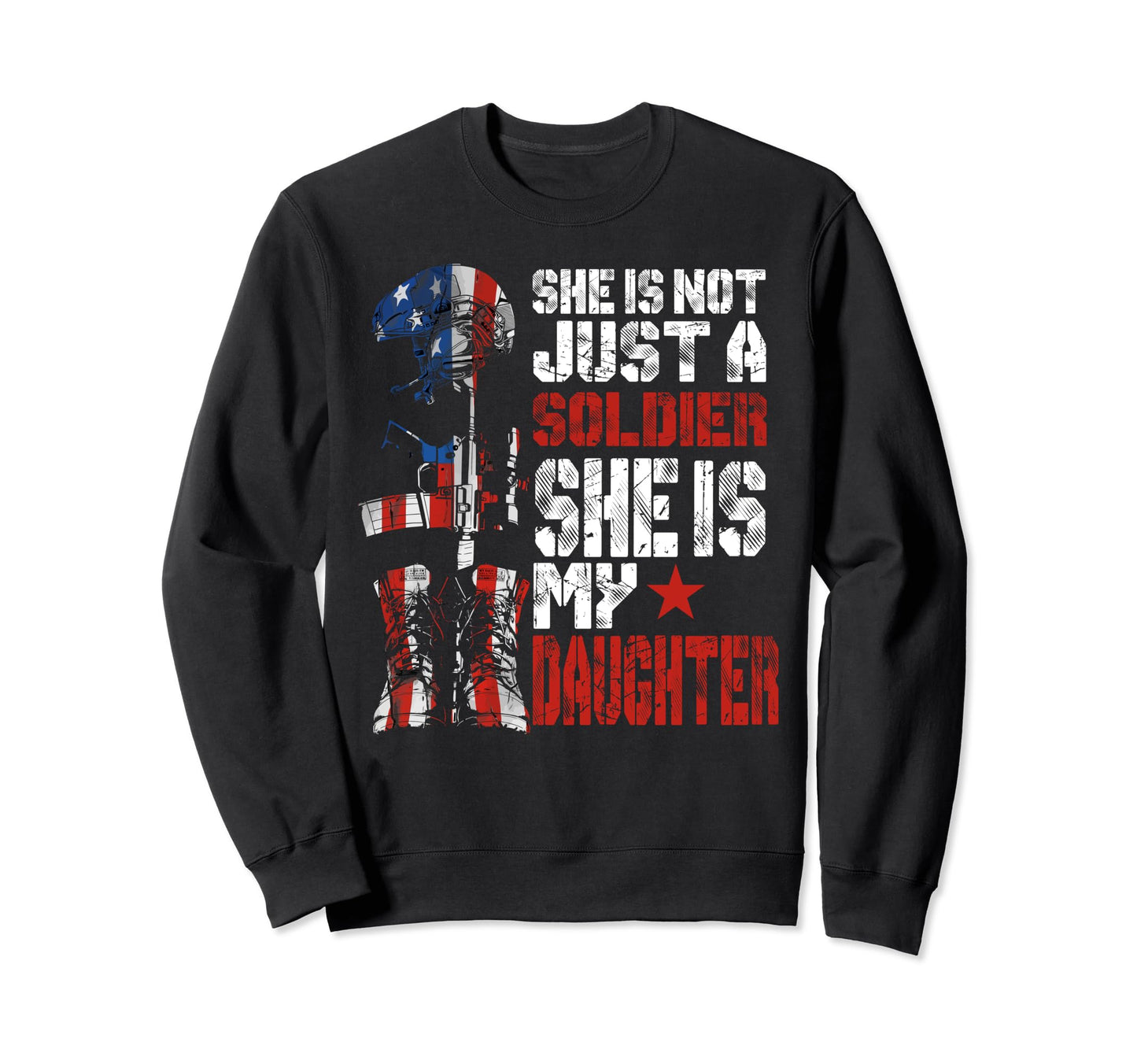 Soldier Daughter Proud Army Dad Sweatshirt - Streetwear Style for Adults - T-Shirt, Sweatshirt, Hoodie