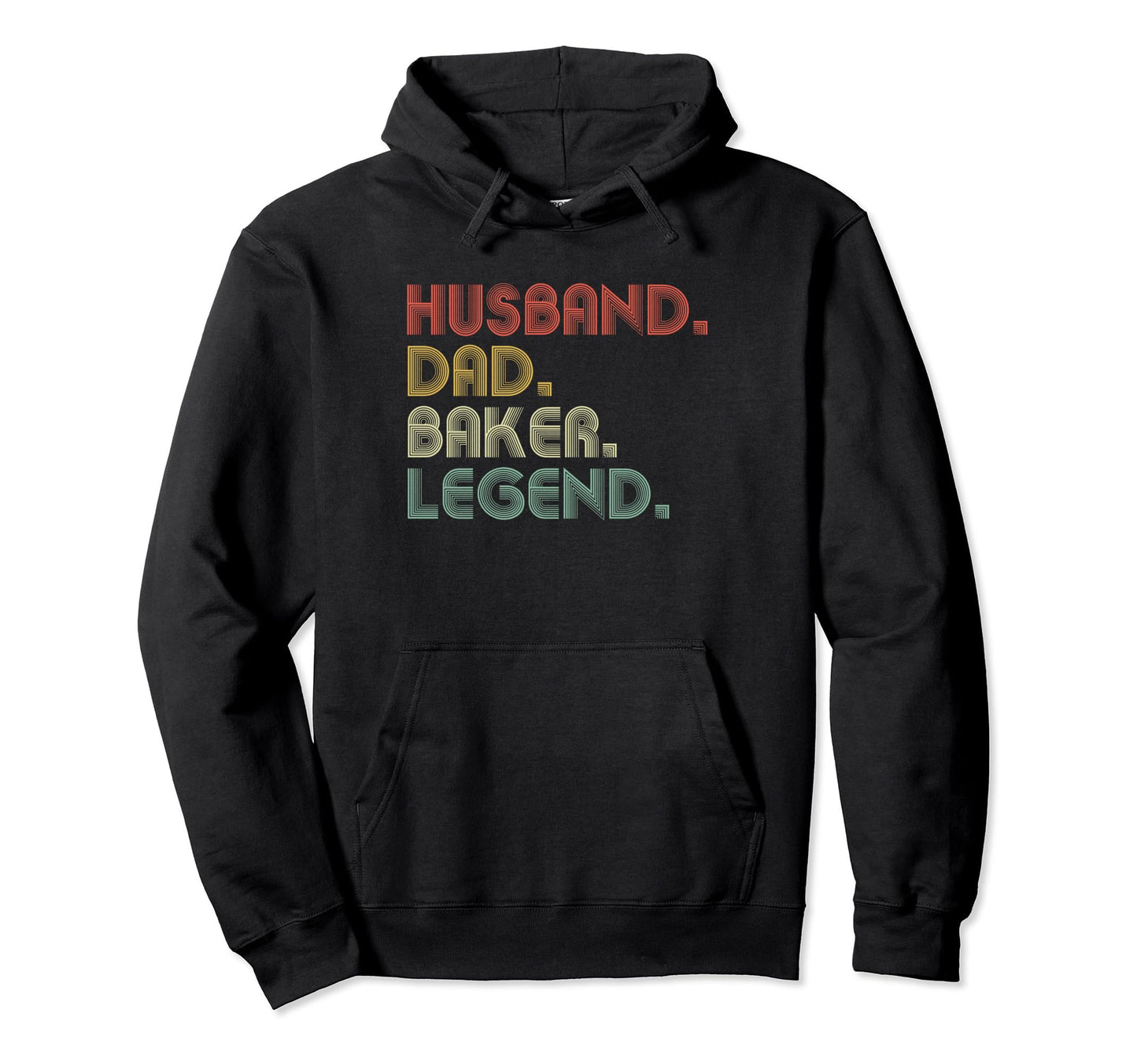 Husband Dad Baker Funny Bake Bakery Hoodie - Fun Novelty Design Unisex - T-Shirt, Sweatshirt, Hoodie