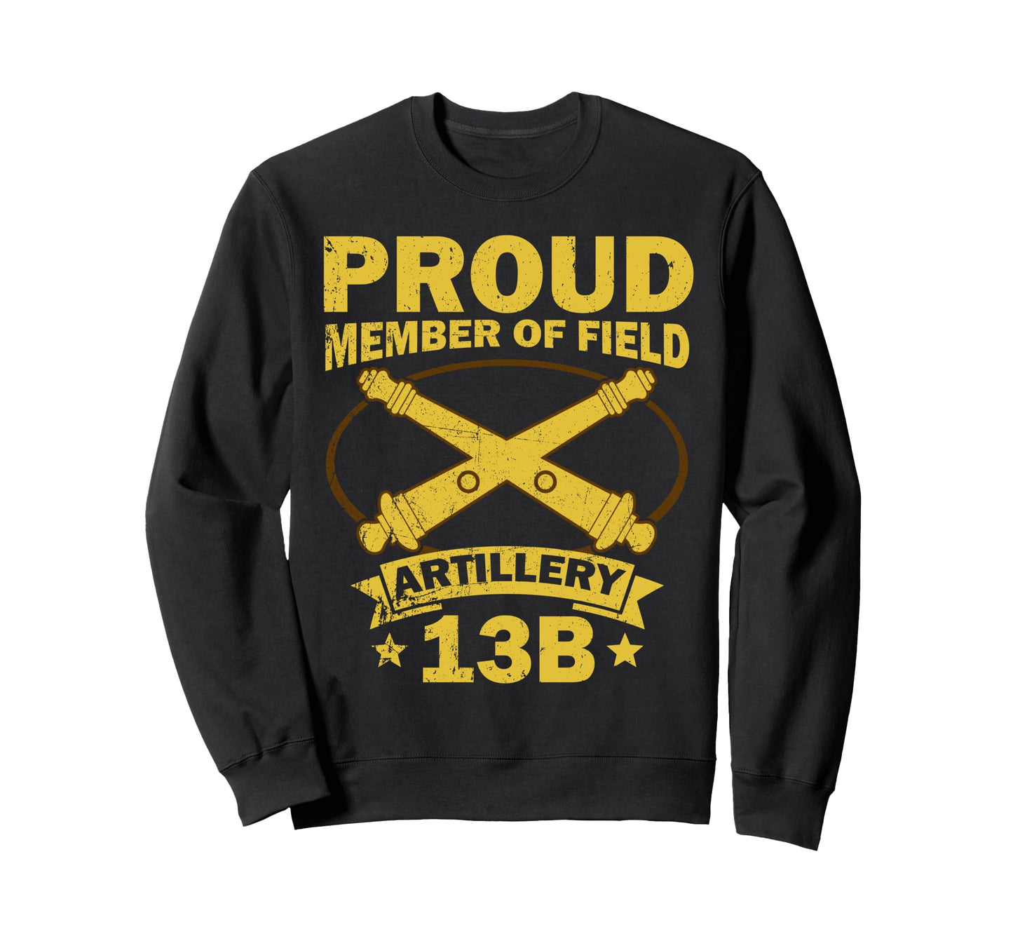 Proud Member Field Artillery 13B Sweatshirt - Aesthetic Graphic for Adults - T-Shirt, Sweatshirt, Hoodie
