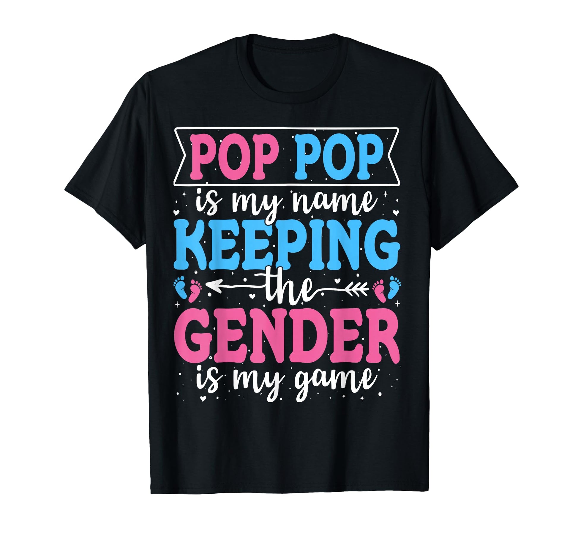 Keeper Gender Pop Pop Announcement T-Shirt - Fun Novelty Design Men Women - T-Shirt, Sweatshirt, Hoodie