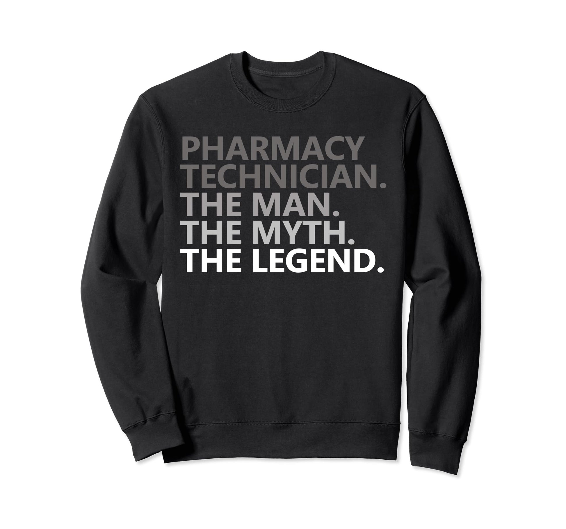Myth Legend Pharmacy Technician Dad Sweatshirt - Custom Art Print Unisex - T-Shirt, Sweatshirt, Hoodie