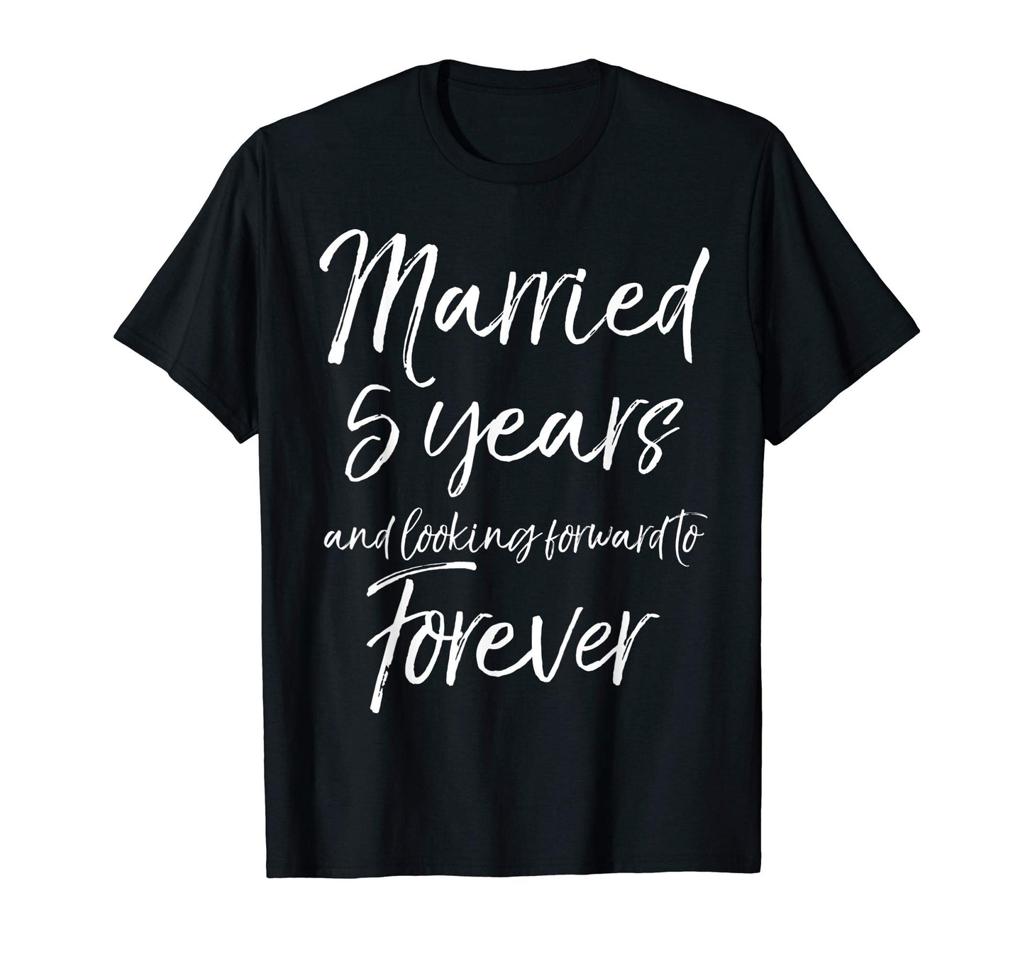 5Th Gift Married 5 Years And T-Shirt - Casual Everyday Wear Men Women - T-Shirt, Sweatshirt, Hoodie