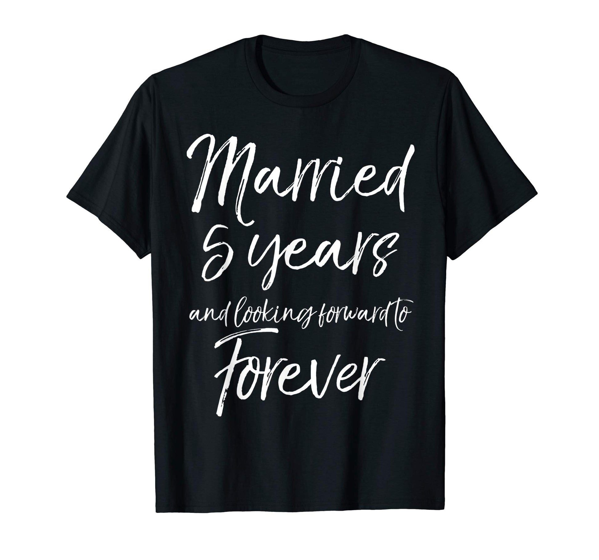 5Th Gift Married 5 Years And T-Shirt - Casual Everyday Wear Men Women - T-Shirt, Sweatshirt, Hoodie