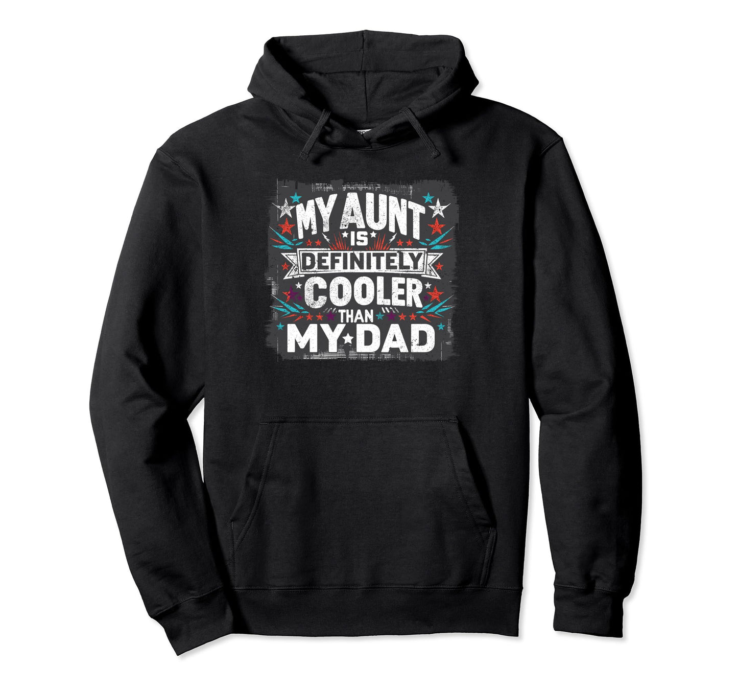 Nephew My Aunt Is Cooler Than My Hoodie - Casual Everyday Wear for Adults - T-Shirt, Sweatshirt, Hoodie