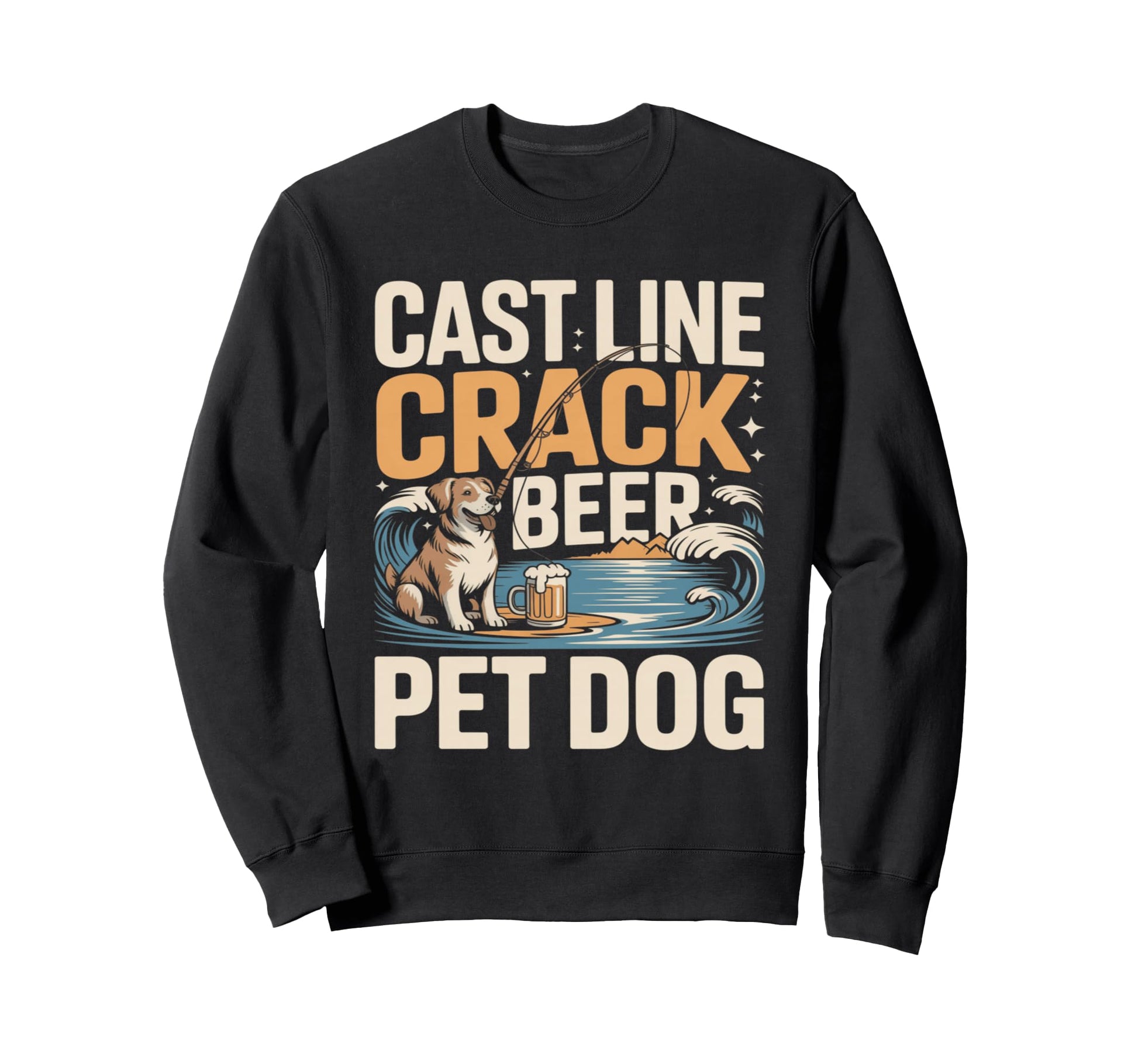 Cast Line Crack Beer Pet Dog Sweatshirt - Casual Everyday Wear Men Women - T-Shirt, Sweatshirt, Hoodie