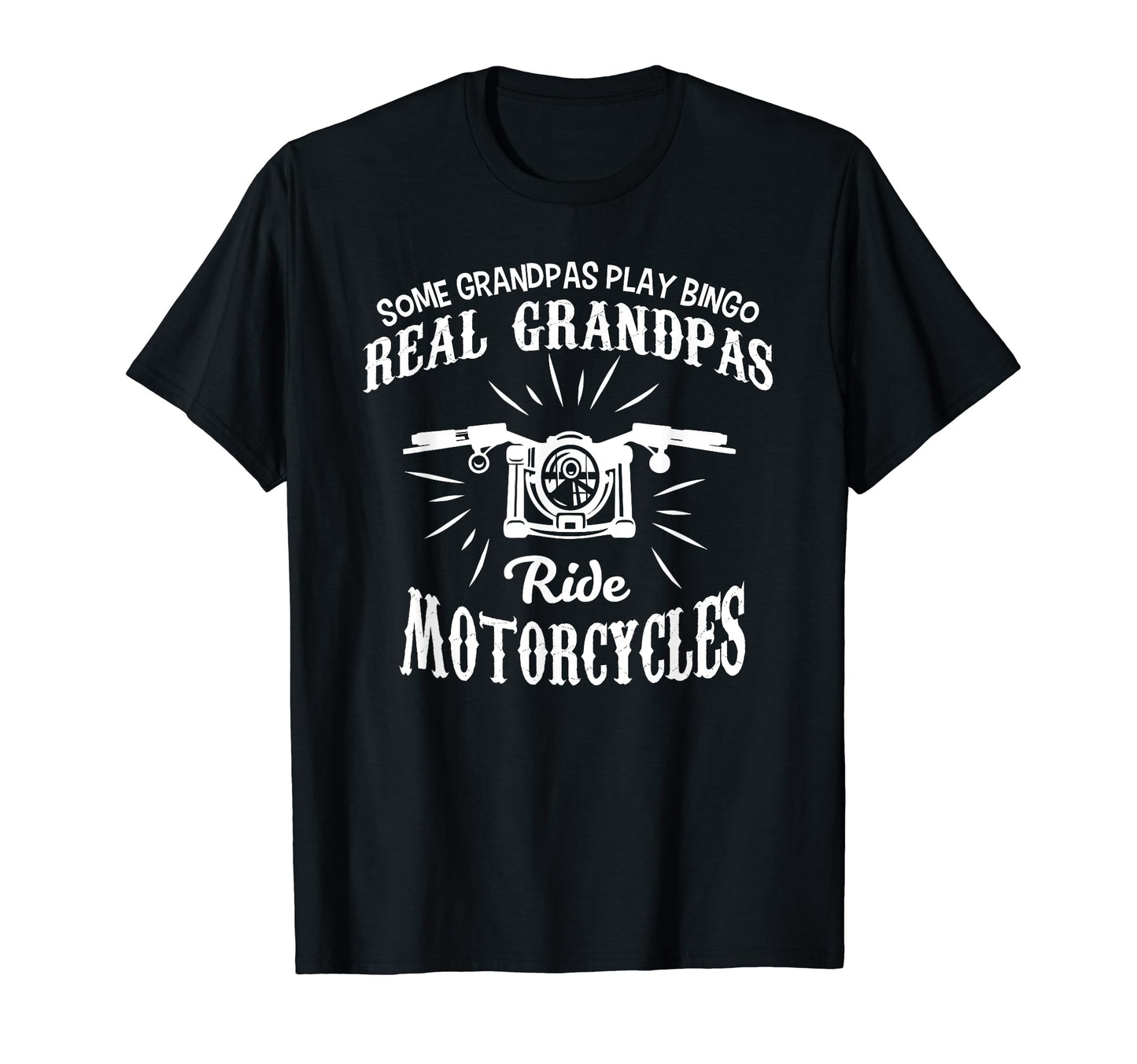 Real Grandpas Ride Motorcycles Biker T-Shirt - Unique Graphic for Adults - T-Shirt, Sweatshirt, Hoodie