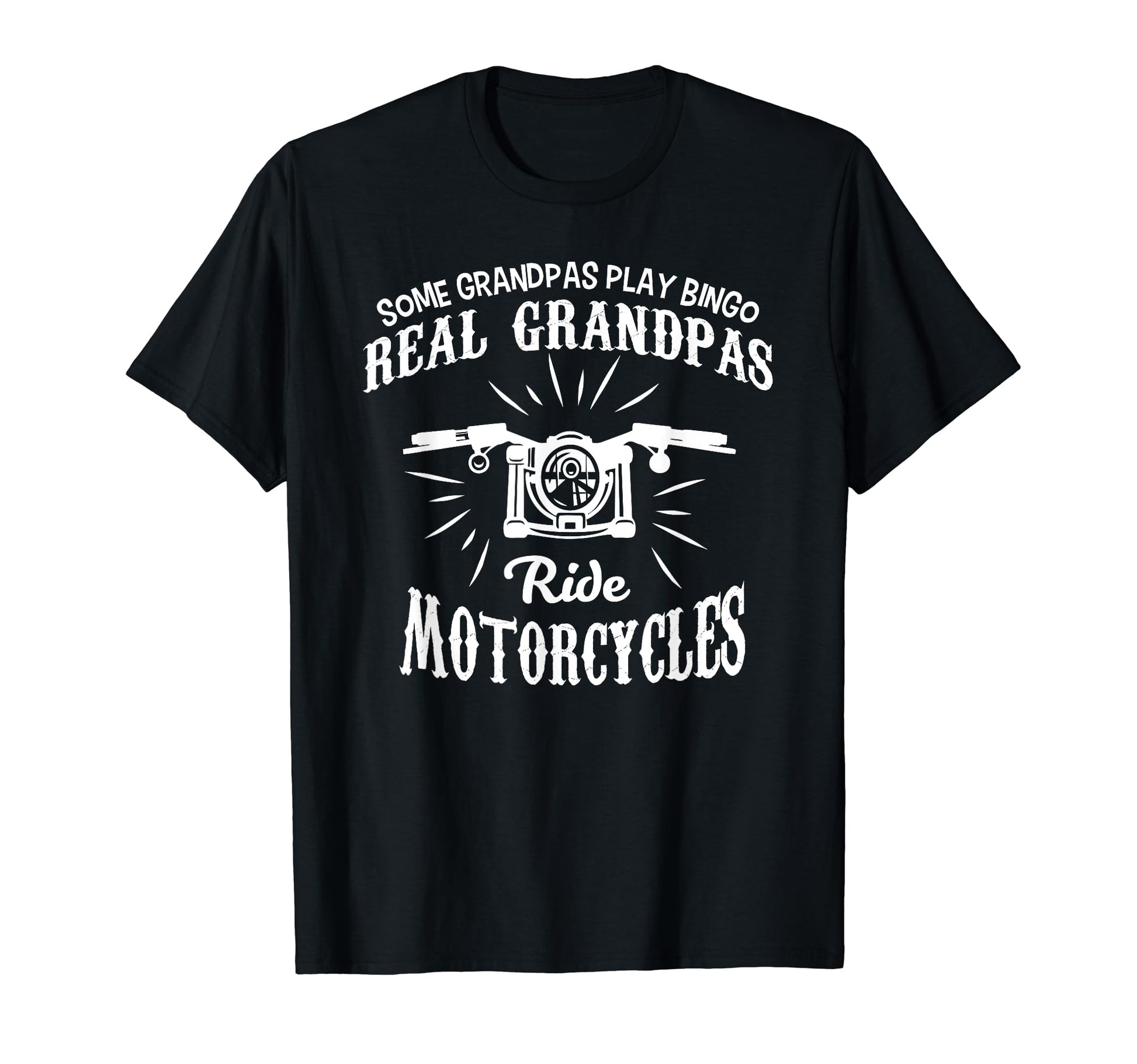 Real Grandpas Ride Motorcycles Biker T-Shirt - Unique Graphic for Adults - T-Shirt, Sweatshirt, Hoodie
