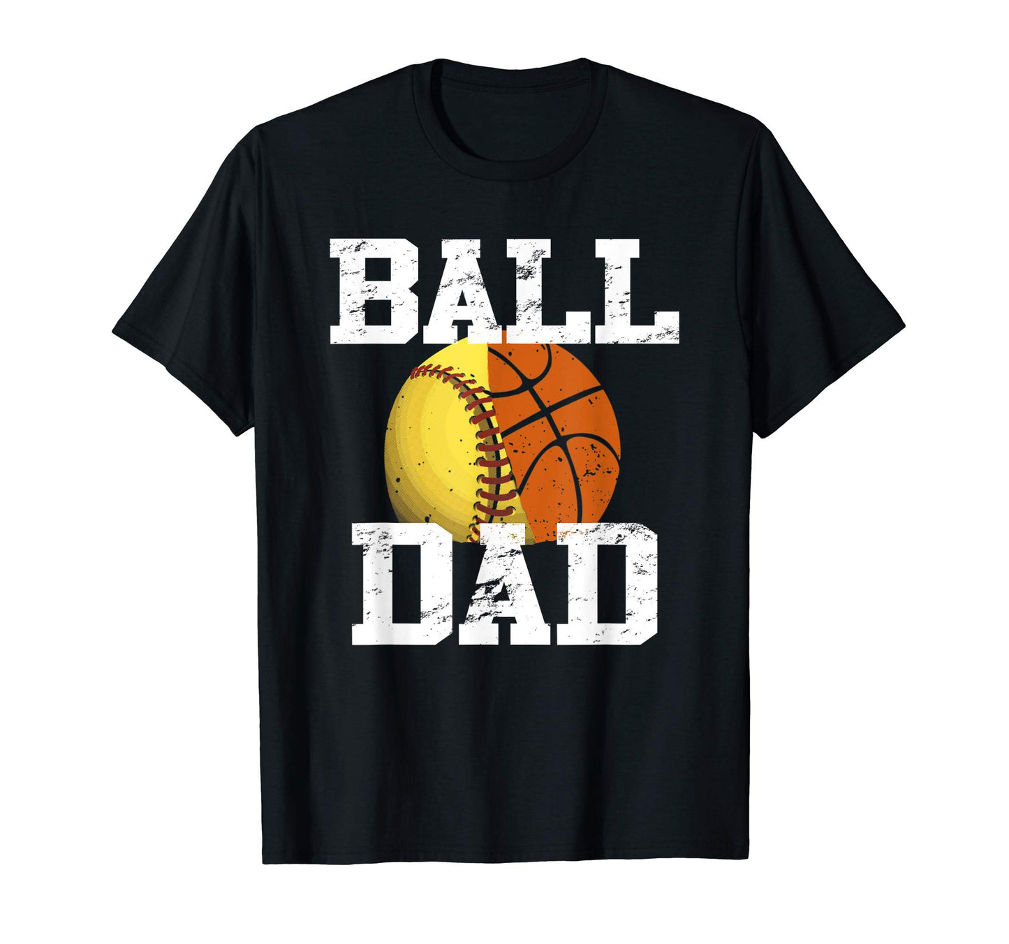 Basketball Softball Parent Funny Dad T-Shirt - Unique Graphic for Adults - T-Shirt, Sweatshirt, Hoodie