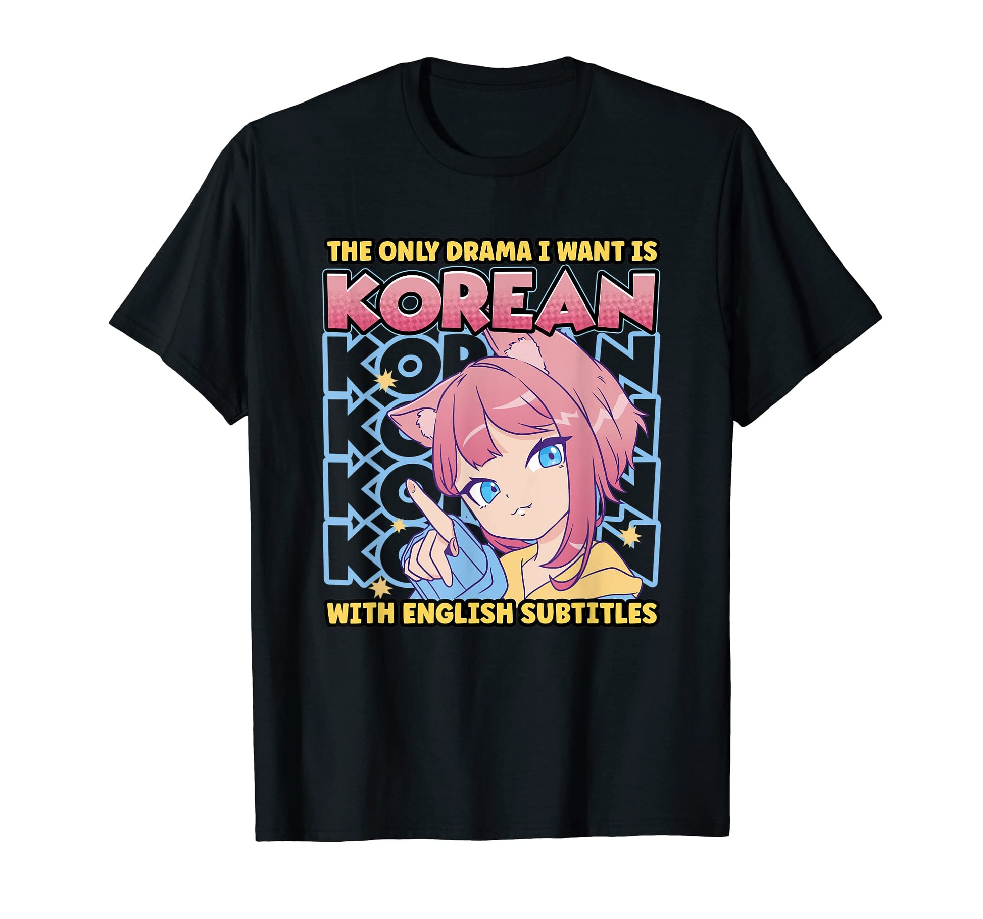 Only Drama I Want Is Korean English T-Shirt - Unique Graphic Men Women - T-Shirt, Sweatshirt, Hoodie