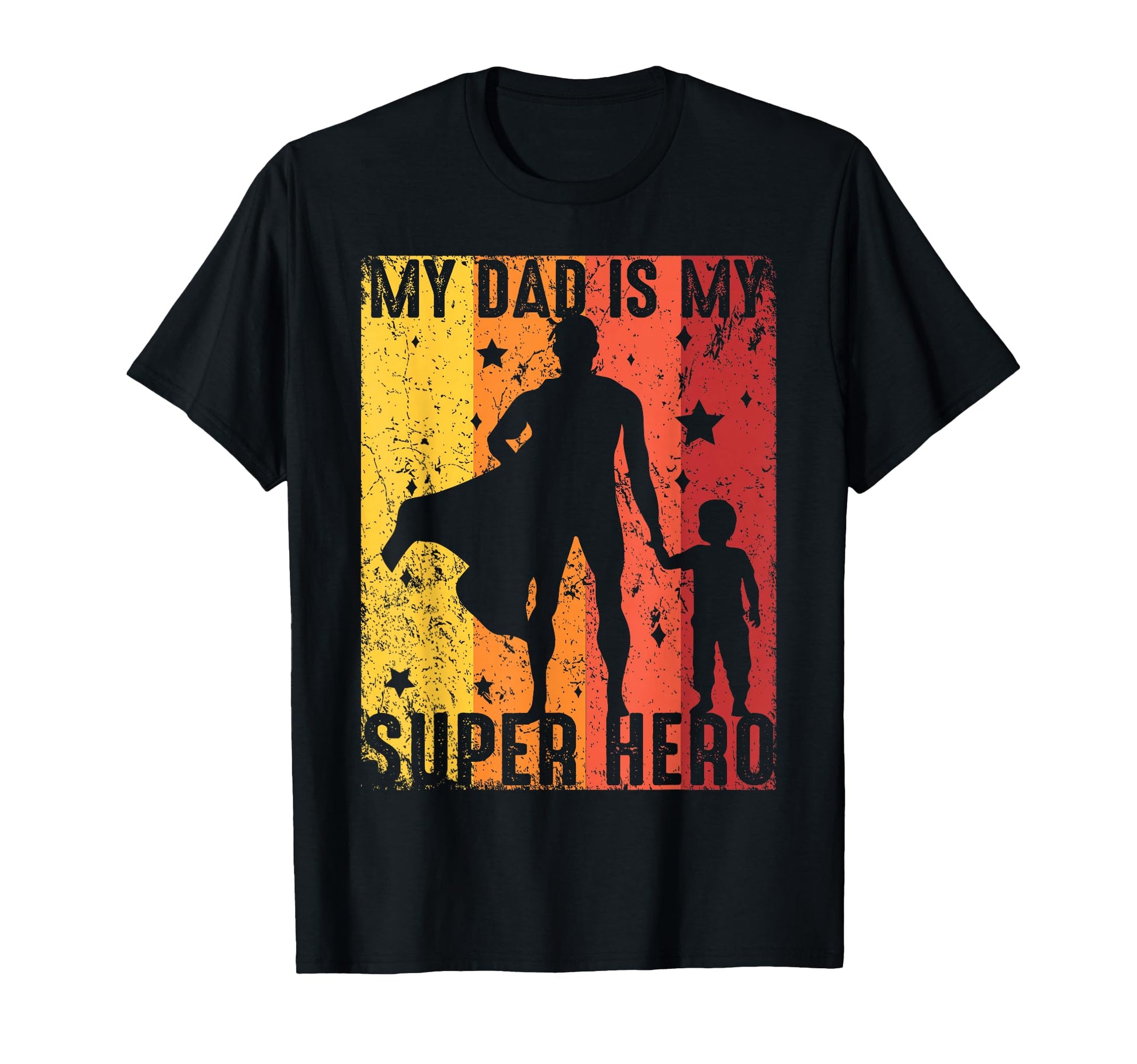 My Dad Is My Super Hero Dad T-Shirt - Fun Novelty Design Men Women - T-Shirt, Sweatshirt, Hoodie