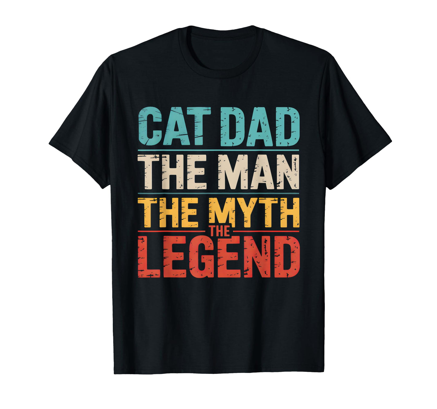 Fathers Day Cat Dad Myth Legend T-Shirt - Trendy Graphic Men Women - T-Shirt, Sweatshirt, Hoodie